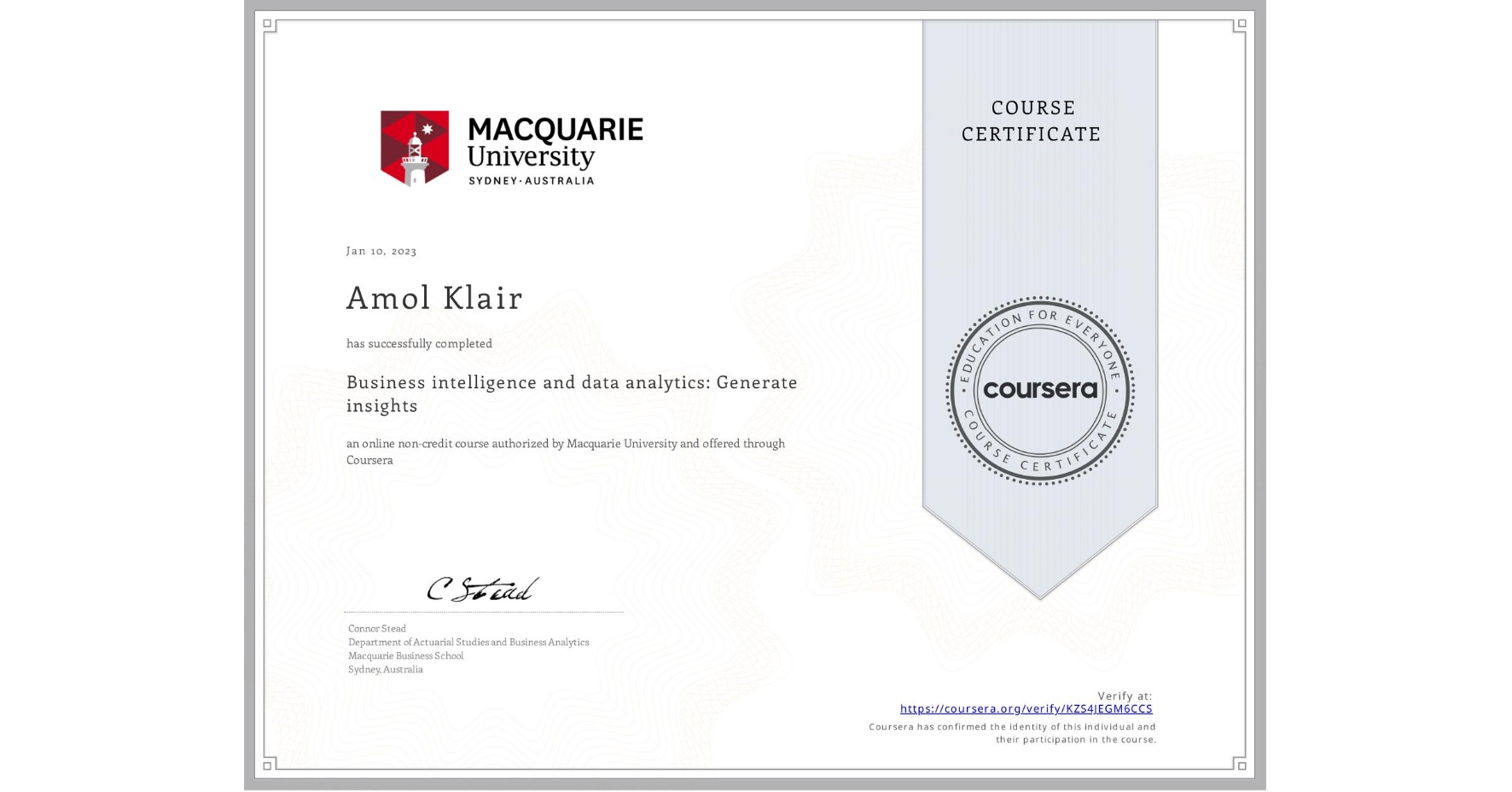 View certificate for Amol Klair, Business intelligence and data analytics: Generate insights, an online non-credit course authorized by Macquarie University and offered through Coursera