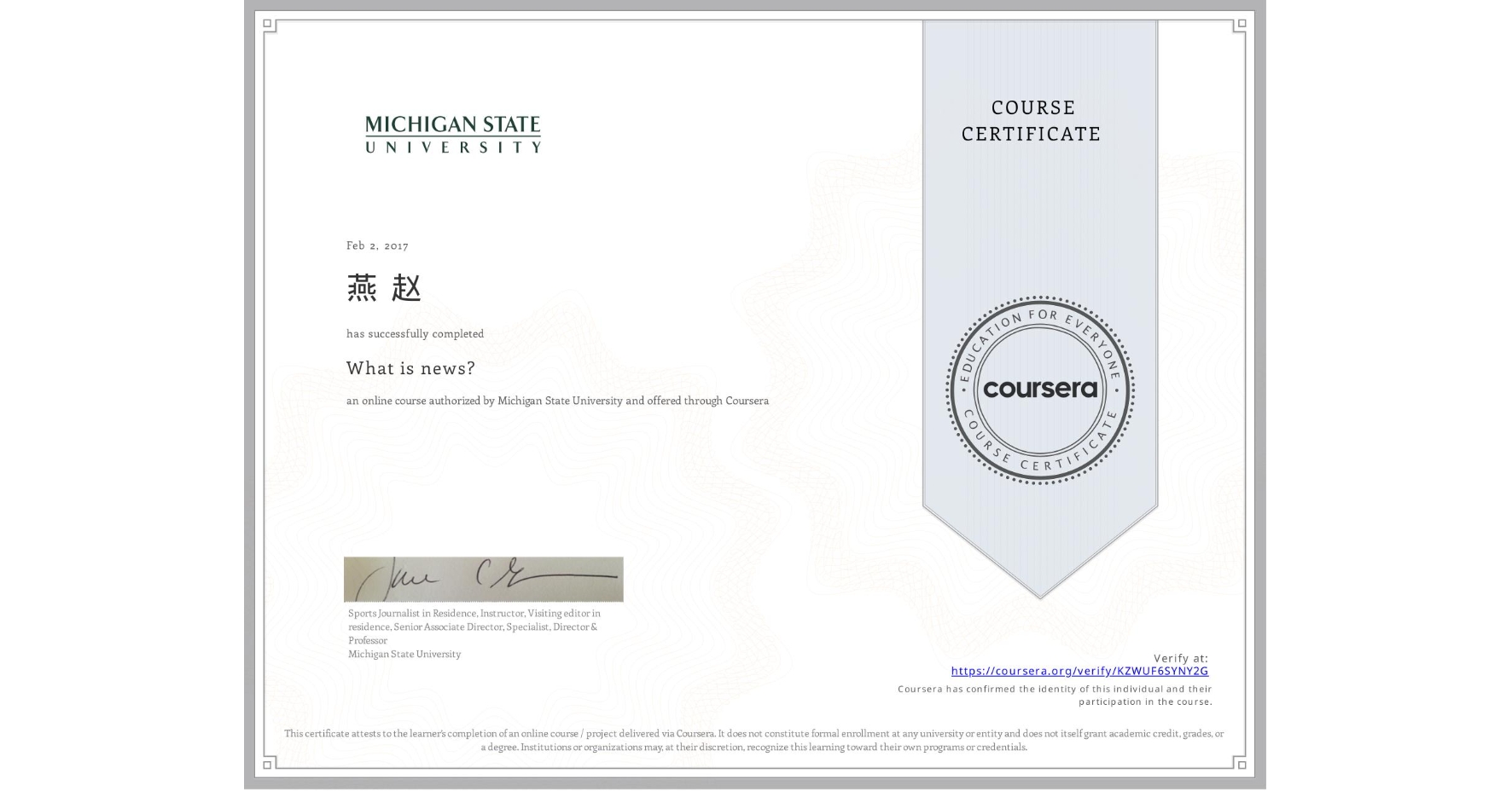 View certificate for 燕 赵, What is news? , an online non-credit course authorized by Michigan State University and offered through Coursera