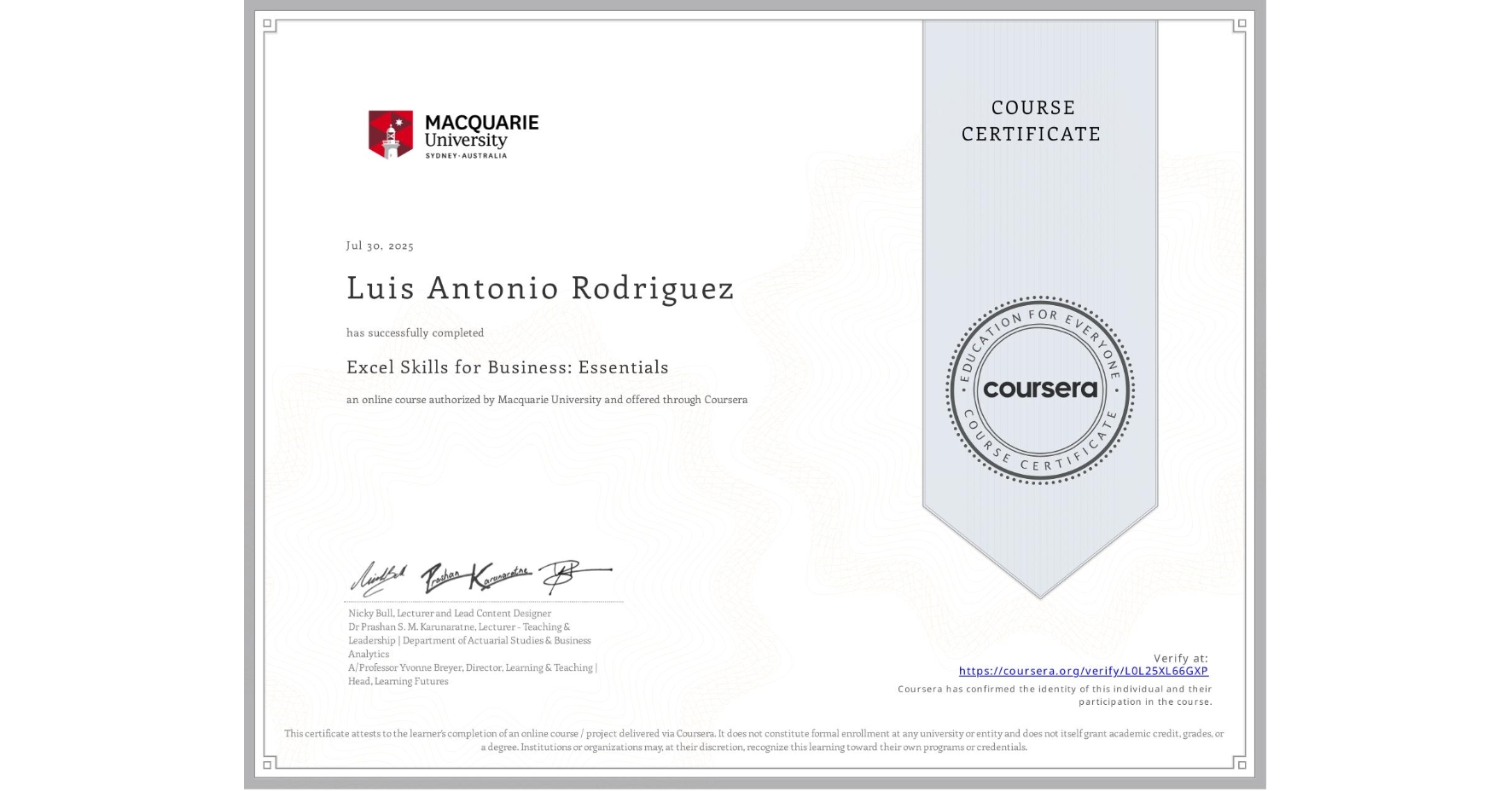 View certificate for Luis Antonio Rodriguez, Excel Skills for Business: Essentials, an online non-credit course authorized by Macquarie University and offered through Coursera
