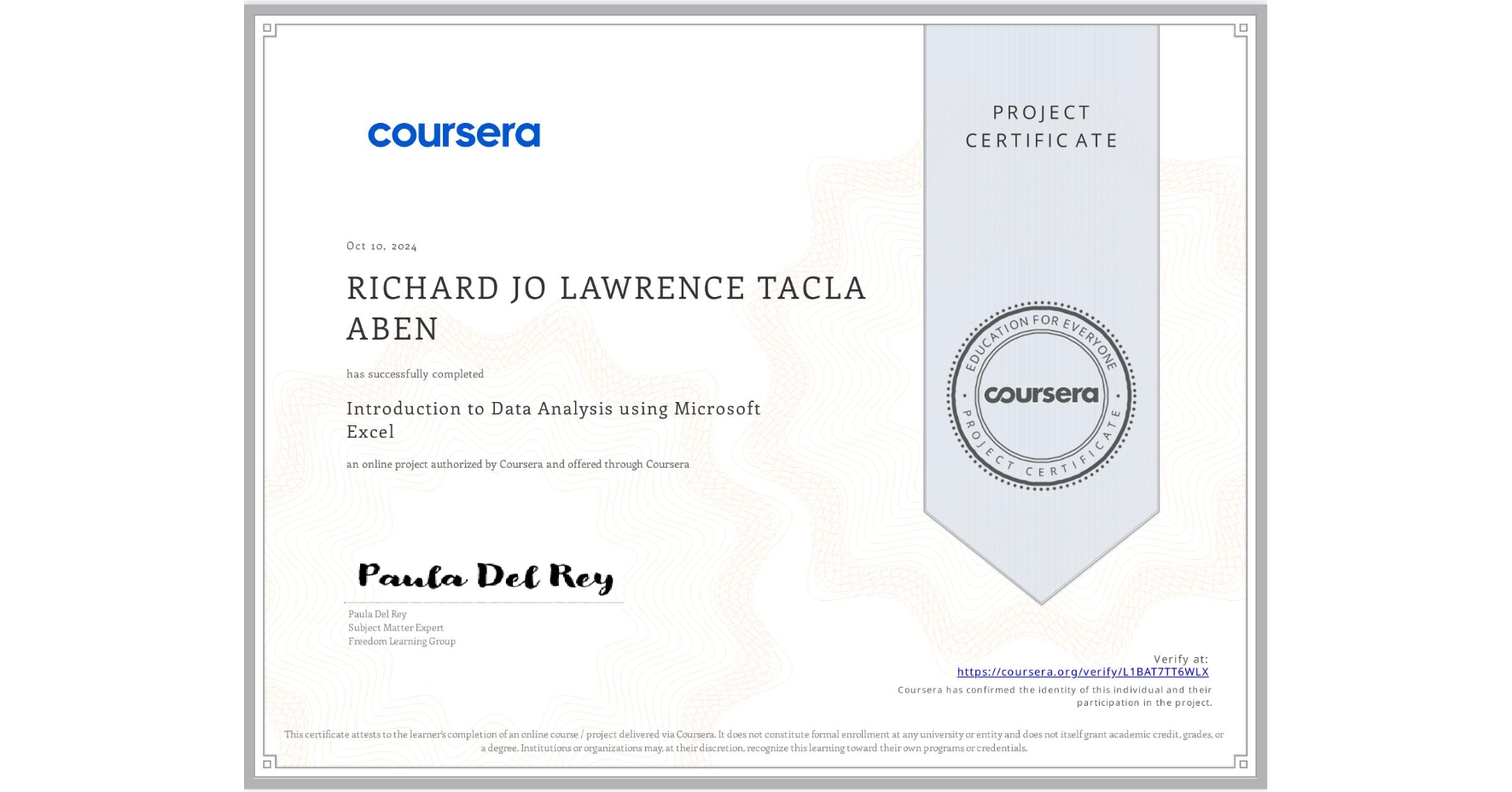 View certificate for RICHARD JO LAWRENCE TACLA ABEN, Introduction to Data Analysis using Microsoft Excel, an online non-credit course authorized by Coursera and offered through Coursera