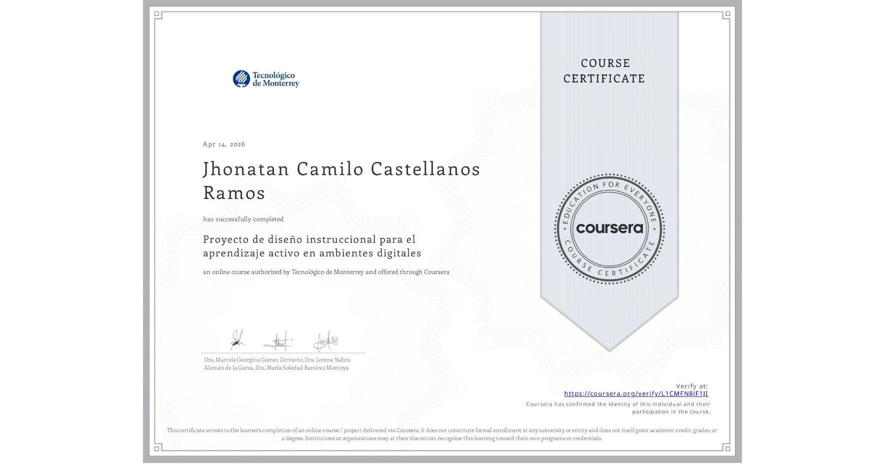 View certificate for Jhonatan Camilo Castellanos Ramos, Proyecto de diseño instruccional para el aprendizaje activo en ambientes digitales, an online non-credit course authorized by Tecnológico de Monterrey and offered through Coursera