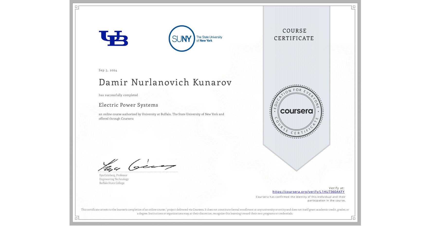 View certificate for Damir Nurlanovich Kunarov, Electric Power Systems, an online non-credit course authorized by University at Buffalo & The State University of New York and offered through Coursera
