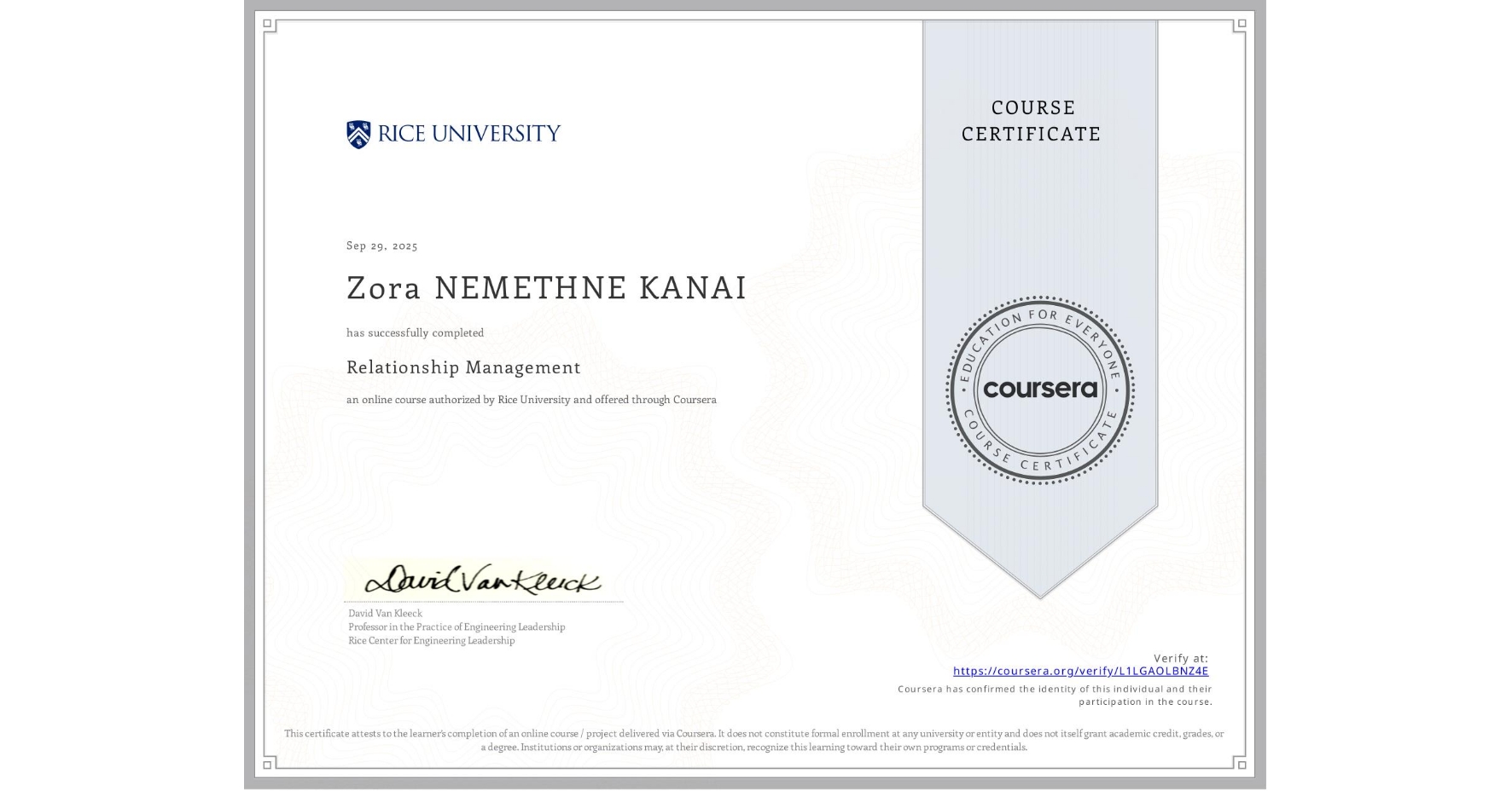 View certificate for Zora NEMETHNE KANAI, Relationship Management , an online non-credit course authorized by Rice University and offered through Coursera