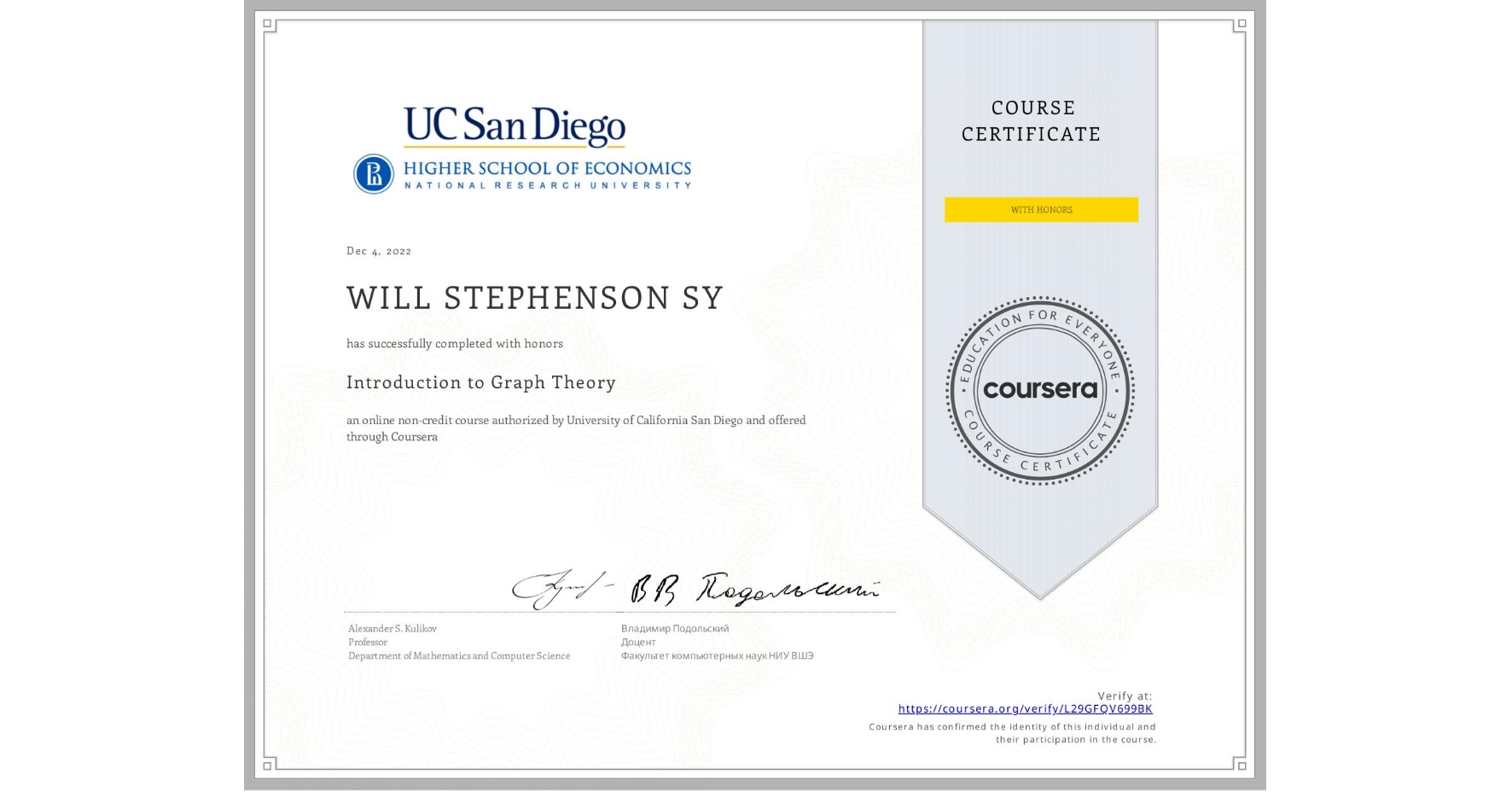 View certificate for WILL STEPHENSON  SY, Introduction to Graph Theory, an online non-credit course authorized by University of California San Diego and offered through Coursera