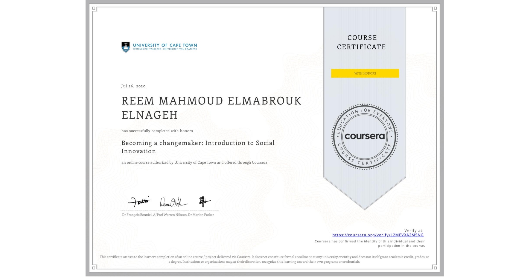 View certificate for REEM MAHMOUD ELMABROUK ELNAGEH, Becoming a changemaker: Introduction to Social Innovation, an online non-credit course authorized by University of Cape Town and offered through Coursera