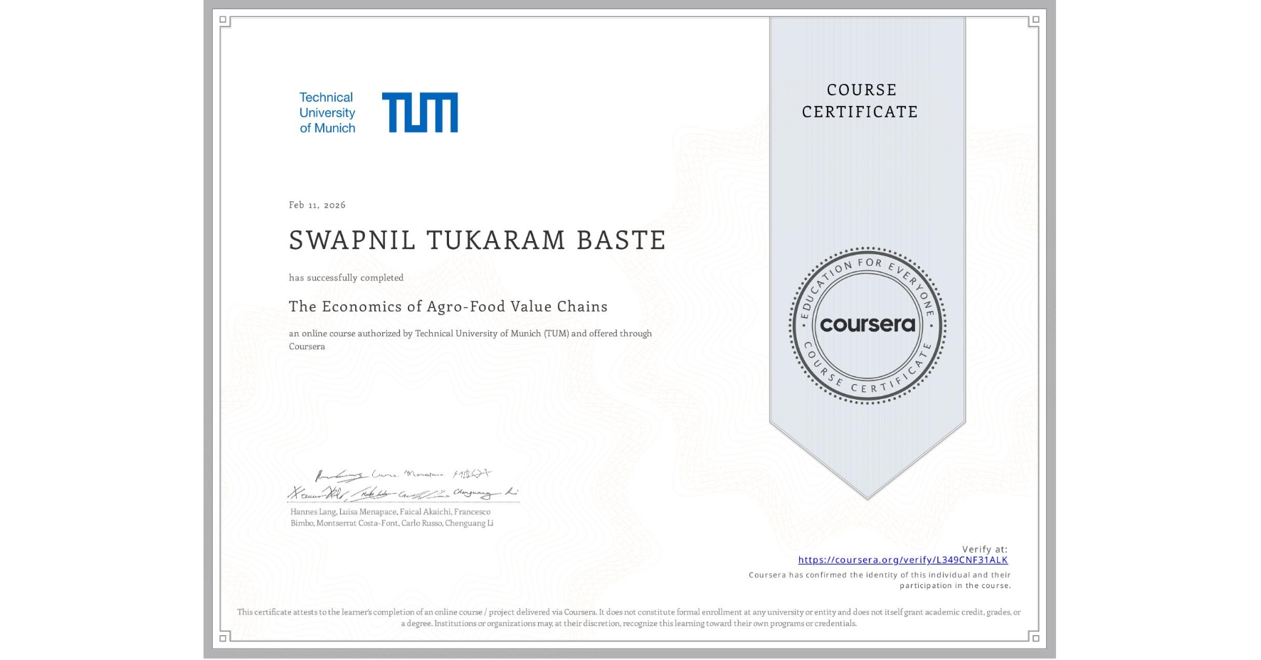 View certificate for SWAPNIL TUKARAM BASTE, The Economics of Agro-Food Value Chains, an online non-credit course authorized by Technical University of Munich (TUM) and offered through Coursera