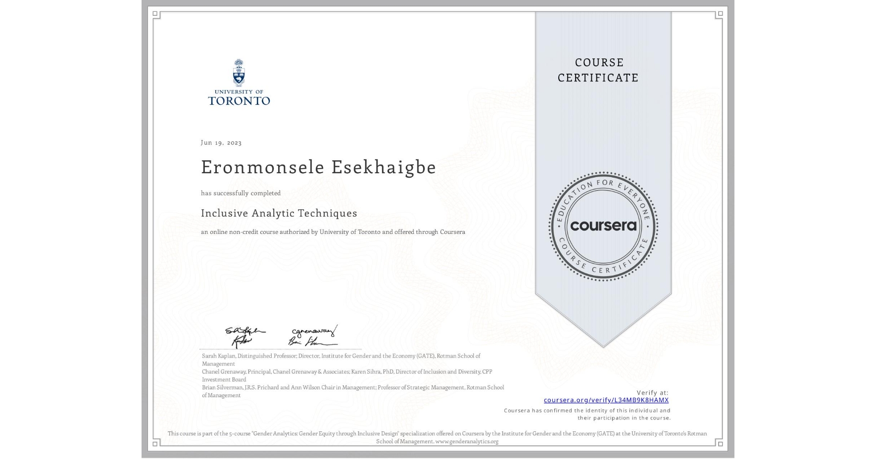 View certificate for Eronmonsele Esekhaigbe, Inclusive Analytic Techniques, an online non-credit course authorized by University of Toronto and offered through Coursera