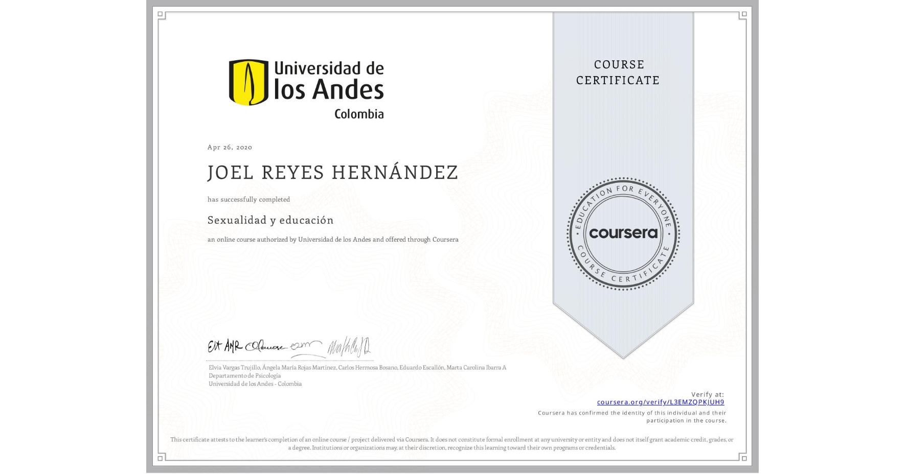 View certificate for JOEL REYES HERNÁNDEZ, Sexualidad y educación , an online non-credit course authorized by Universidad de los Andes and offered through Coursera