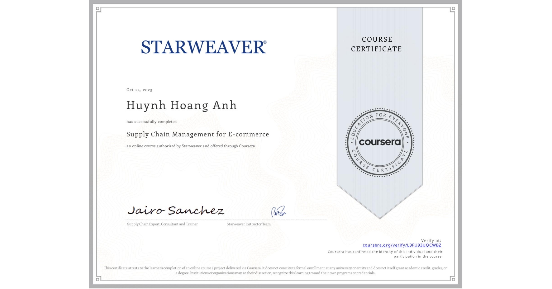 View certificate for Huynh Hoang Anh, Supply Chain Management for E-commerce, an online non-credit course authorized by Starweaver and offered through Coursera