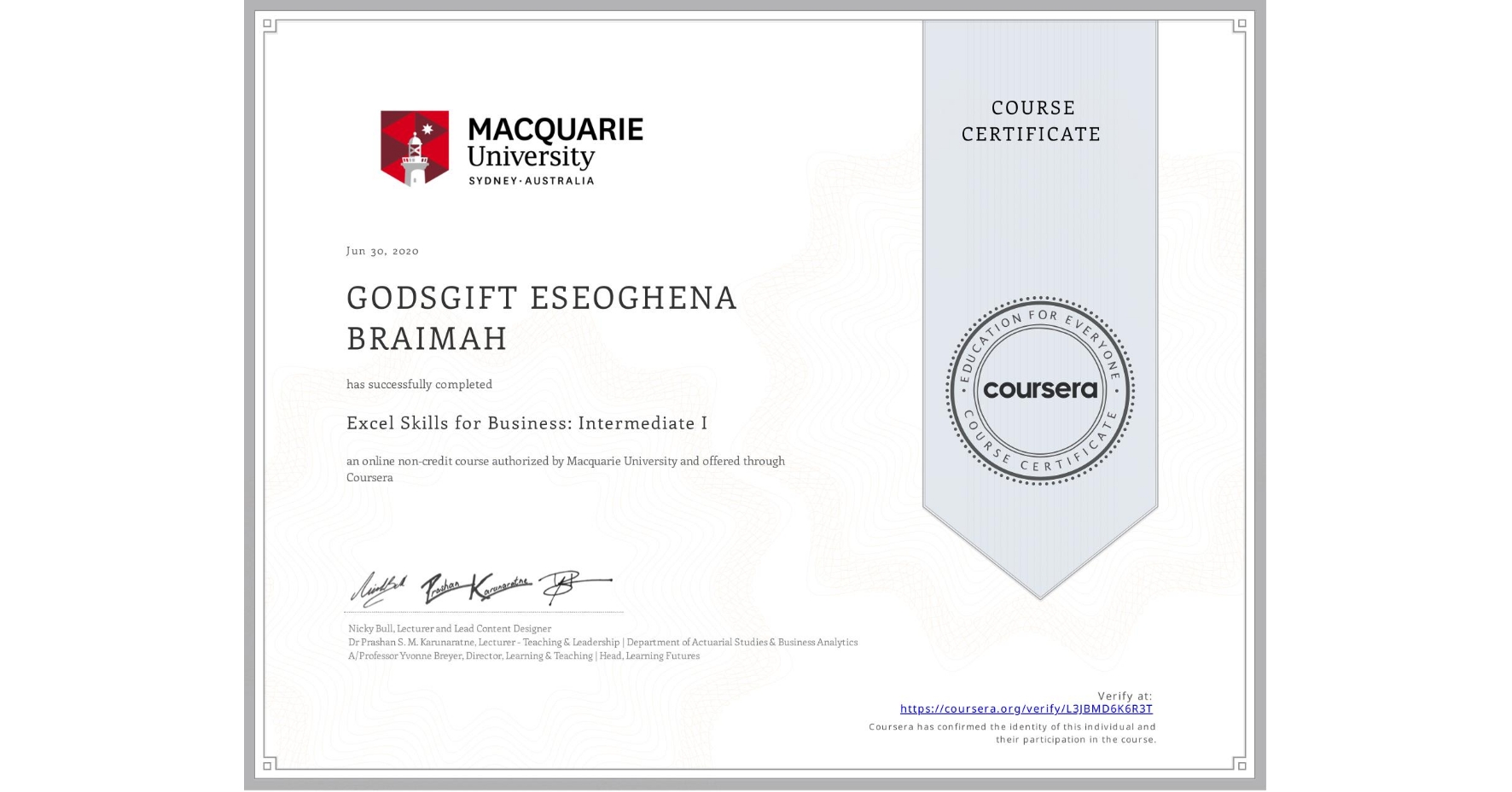 View certificate for GODSGIFT ESEOGHENA  BRAIMAH, Excel Skills for Business: Intermediate I, an online non-credit course authorized by Macquarie University and offered through Coursera