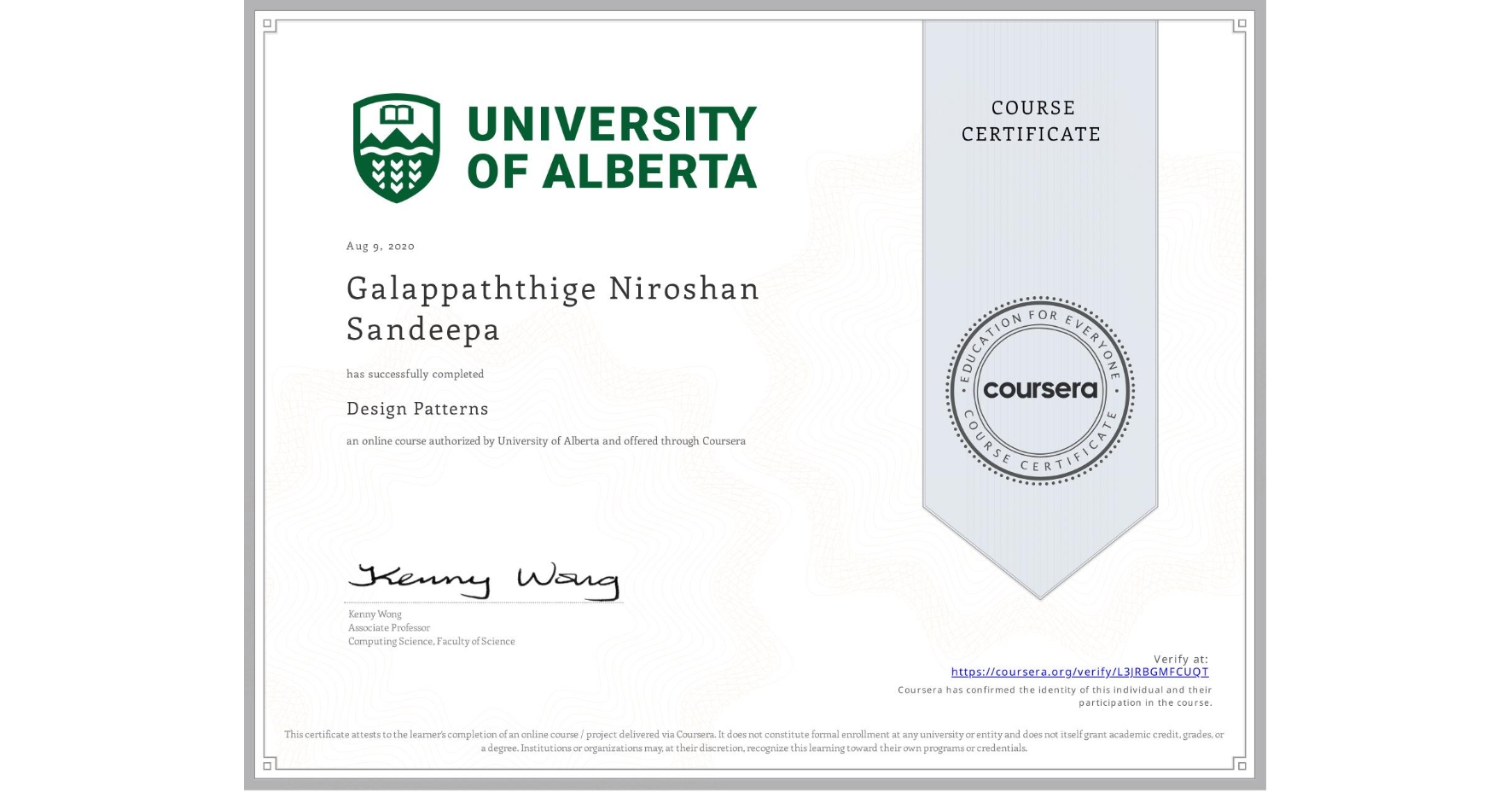 View certificate for Galappaththige Niroshan Sandeepa, Design Patterns, an online non-credit course authorized by University of Alberta and offered through Coursera