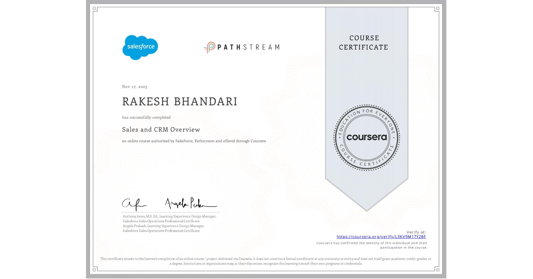 View certificate for RAKESH BHANDARI , Sales and CRM Overview, an online non-credit course authorized by Salesforce & Pathstream and offered through Coursera