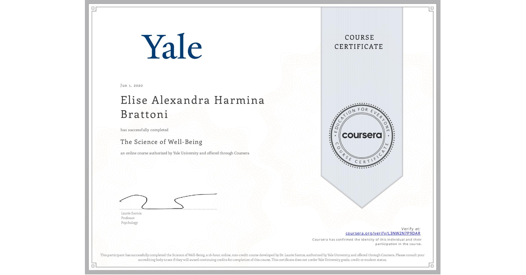 View certificate for Elise Alexandra Harmina Brattoni, The Science of Well-Being, an online non-credit course authorized by Yale University and offered through Coursera