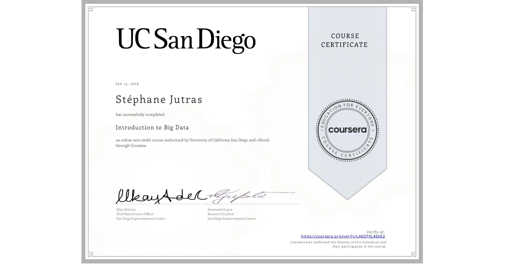 View certificate for Stéphane Jutras, Introduction to Big Data, an online non-credit course authorized by University of California San Diego and offered through Coursera