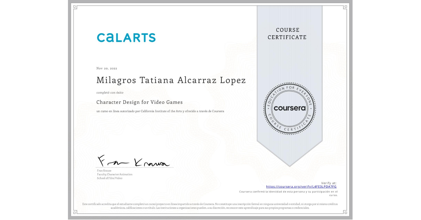View certificate for Milagros Tatiana Alcarraz Lopez, Character Design for Video Games, an online non-credit course authorized by California Institute of the Arts and offered through Coursera