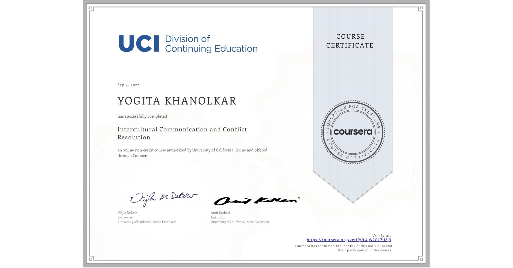 View certificate for YOGITA KHANOLKAR, Intercultural Communication and Conflict Resolution, an online non-credit course authorized by University of California, Irvine and offered through Coursera