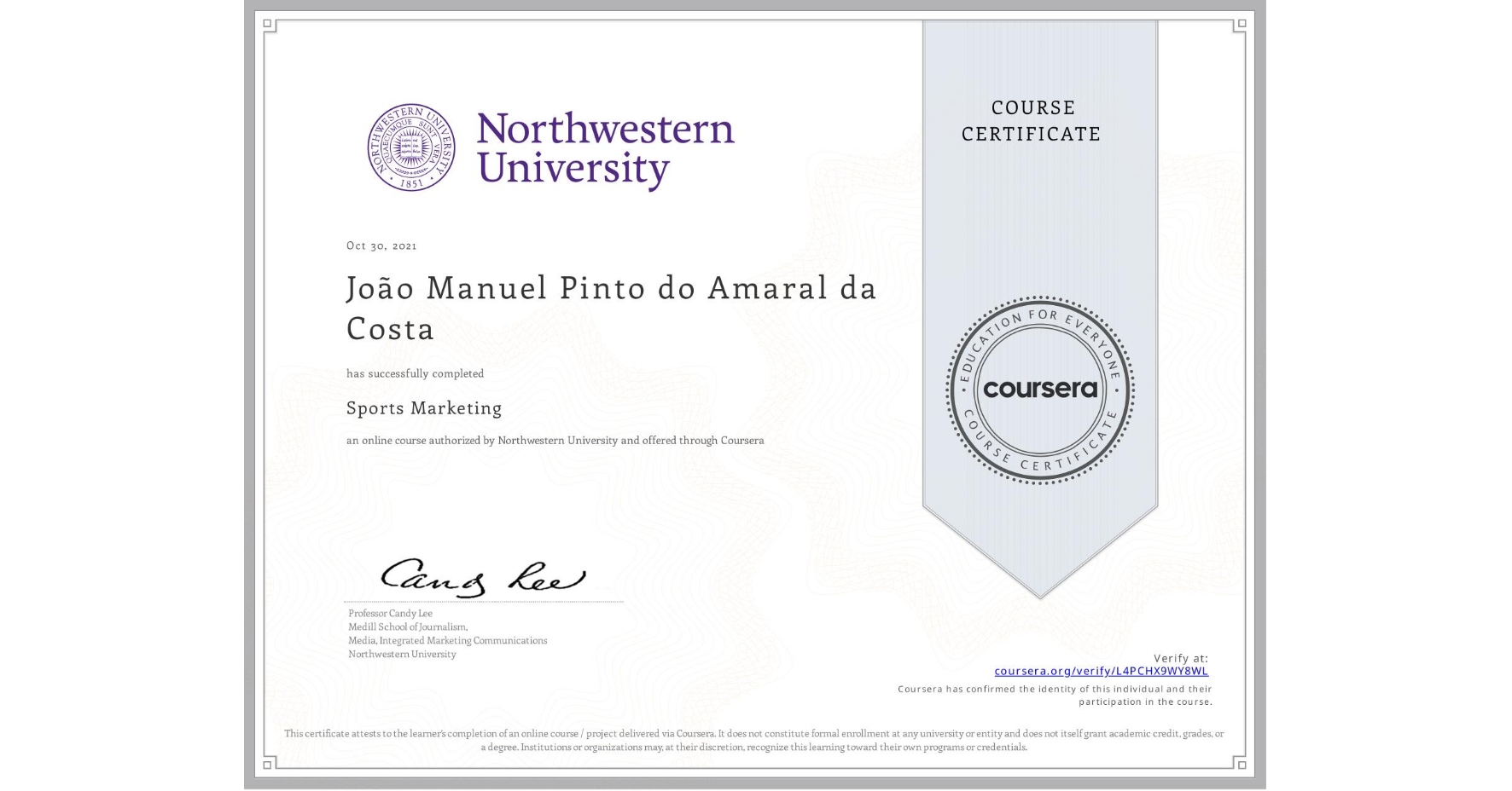 View certificate for João Manuel  Pinto do Amaral da Costa, Sports Marketing, an online non-credit course authorized by Northwestern University and offered through Coursera