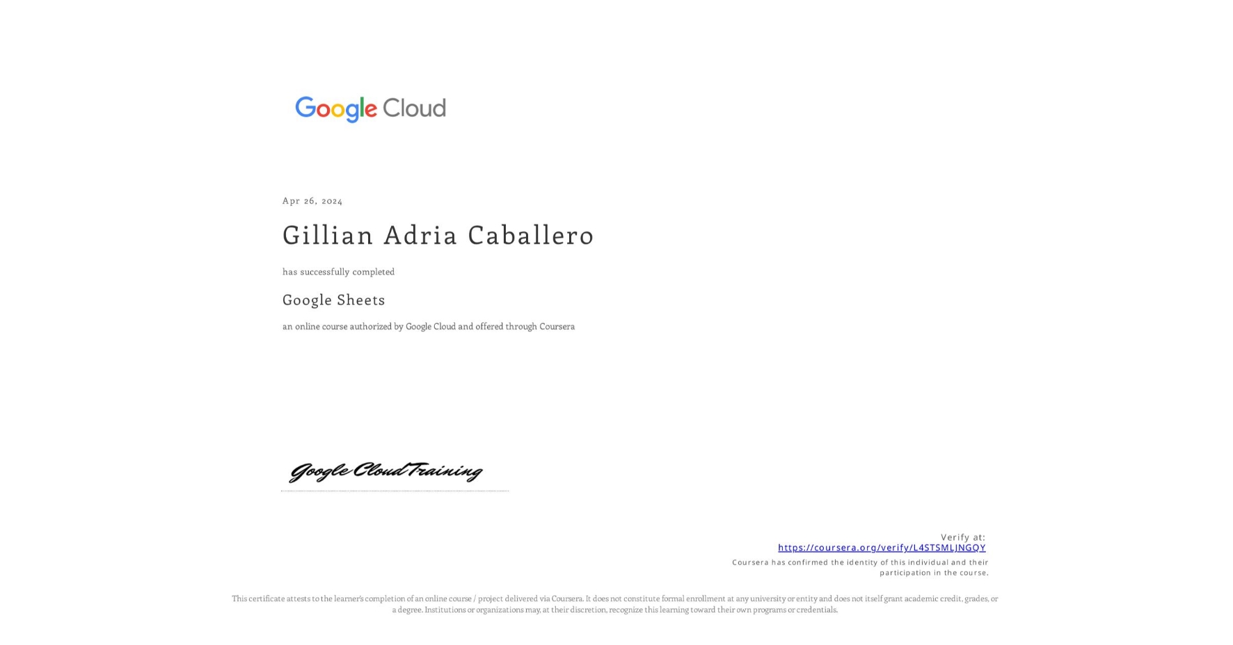 View certificate for Gillian Adria  Caballero, Google Sheets, an online non-credit course authorized by Google Cloud and offered through Coursera
