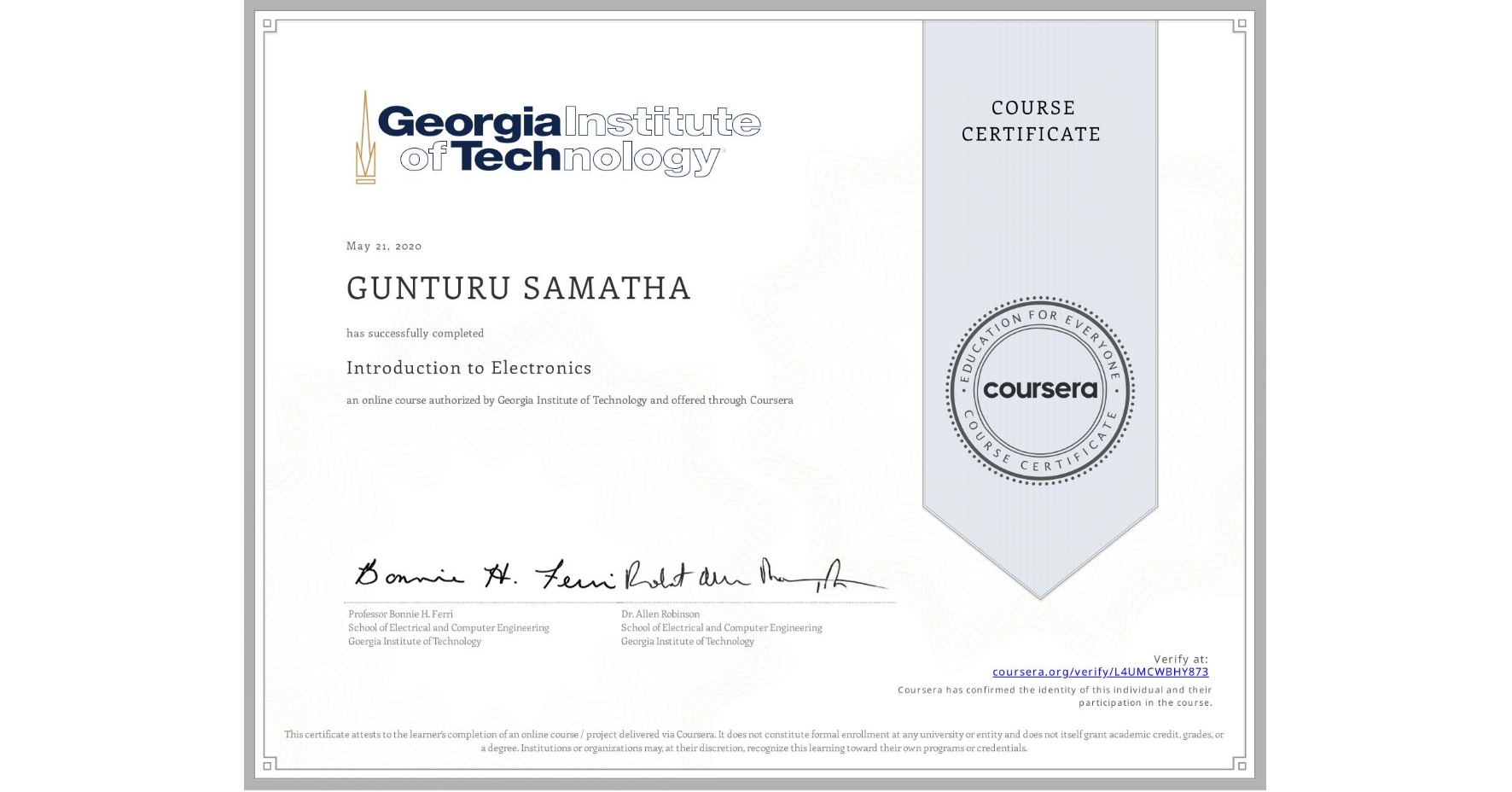 View certificate for GUNTURU SAMATHA, Introduction to Electronics, an online non-credit course authorized by Georgia Institute of Technology and offered through Coursera