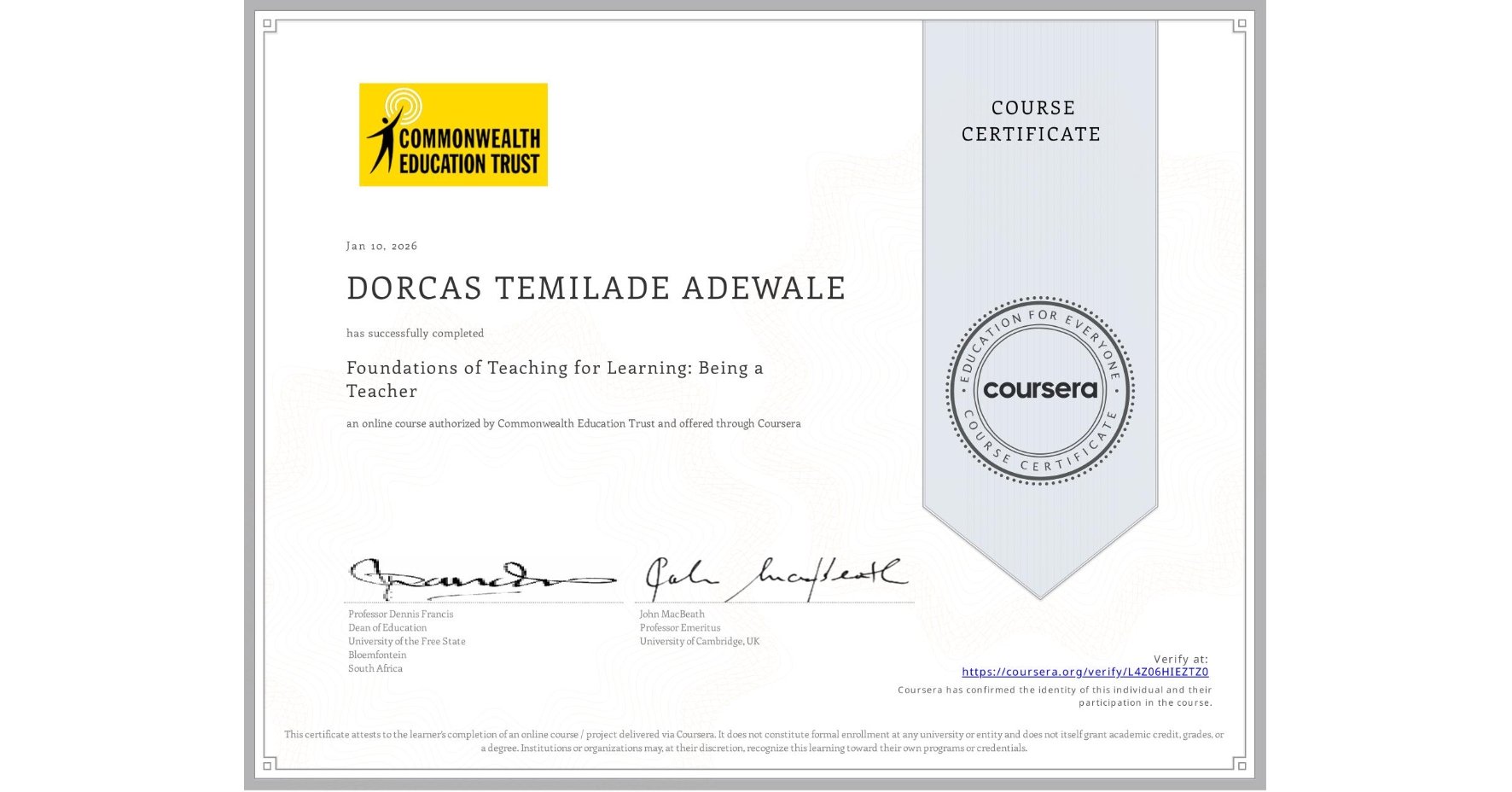 View certificate for DORCAS TEMILADE ADEWALE, Foundations of Teaching for Learning: Being a Teacher, an online non-credit course authorized by Commonwealth Education Trust and offered through Coursera