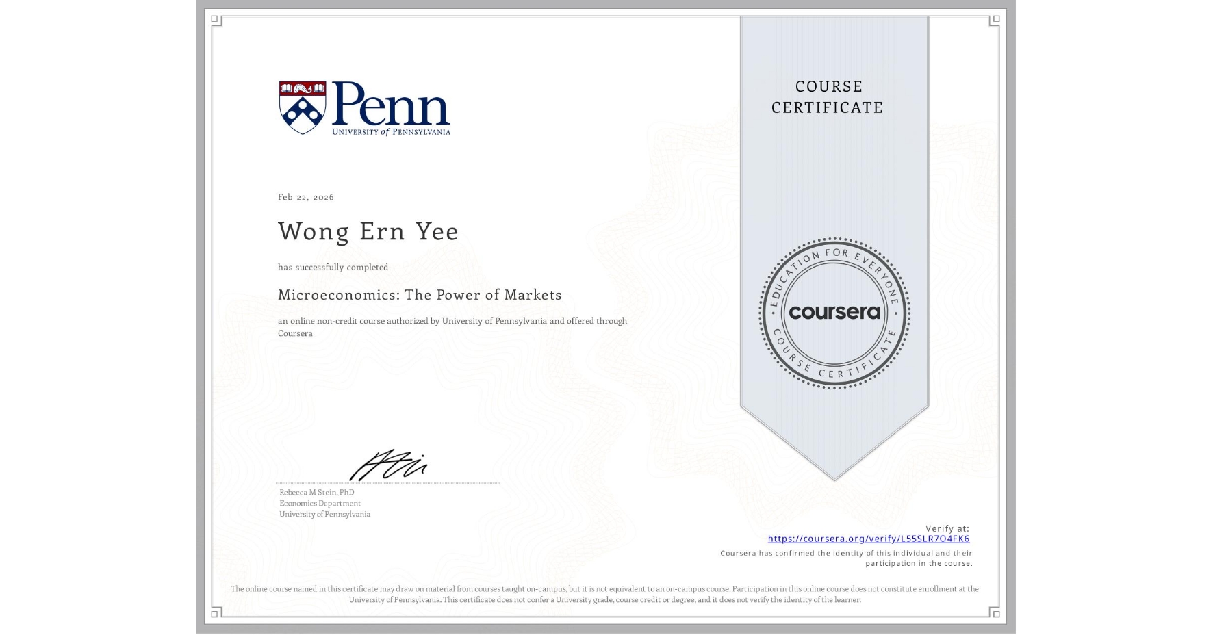 View certificate for Wong Ern Yee, Microeconomics: The Power of Markets, an online non-credit course authorized by University of Pennsylvania and offered through Coursera