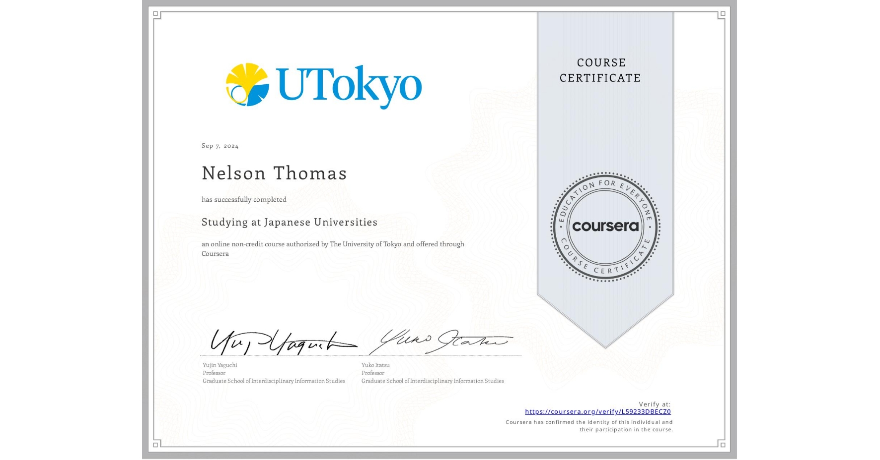 View certificate for Nelson Thomas, Studying at Japanese Universities, an online non-credit course authorized by The University of Tokyo and offered through Coursera