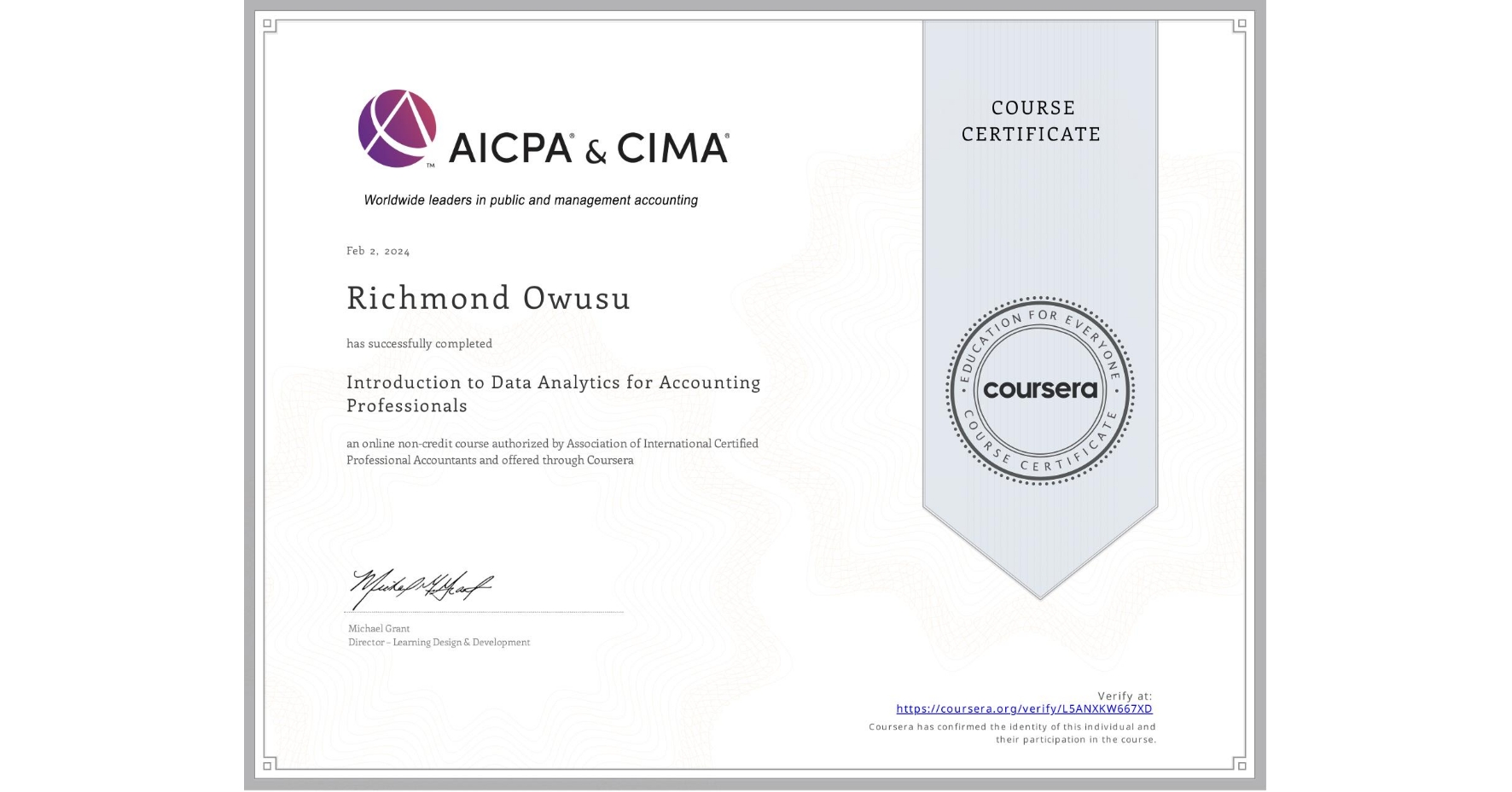 View certificate for Richmond Owusu, Introduction to Data Analytics for Accounting Professionals, an online non-credit course authorized by Association of International Certified Professional Accountants and offered through Coursera