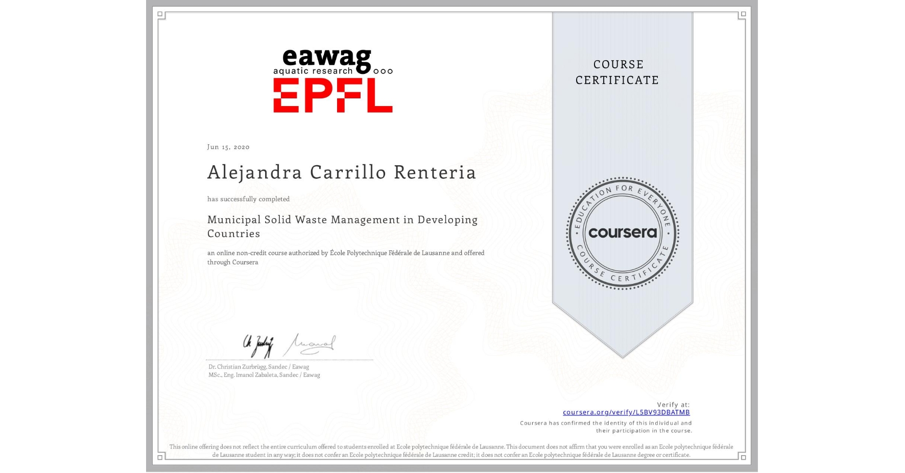 View certificate for Alejandra Carrillo Renteria, Municipal Solid Waste Management in Developing Countries, an online non-credit course authorized by École Polytechnique Fédérale de Lausanne and offered through Coursera