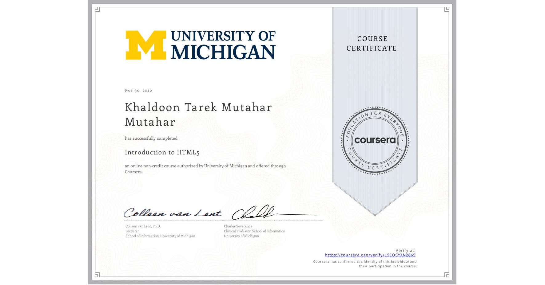 View certificate for Khaldoon Tarek Mutahar Mutahar    , Introduction to HTML5, an online non-credit course authorized by University of Michigan and offered through Coursera