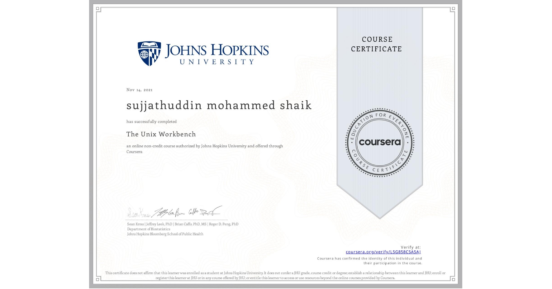 View certificate for sujjathuddin mohammed shaik, The Unix Workbench, an online non-credit course authorized by Johns Hopkins University and offered through Coursera
