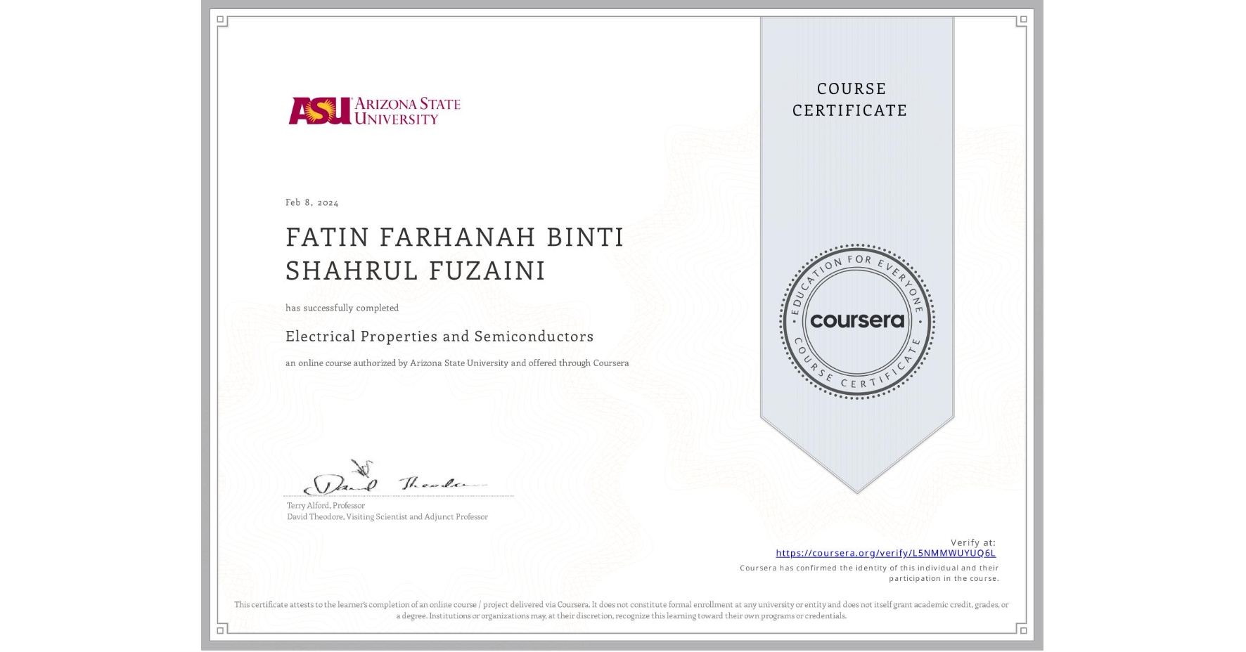 View certificate for FATIN FARHANAH BINTI SHAHRUL FUZAINI, Electrical Properties and Semiconductors, an online non-credit course authorized by Arizona State University and offered through Coursera