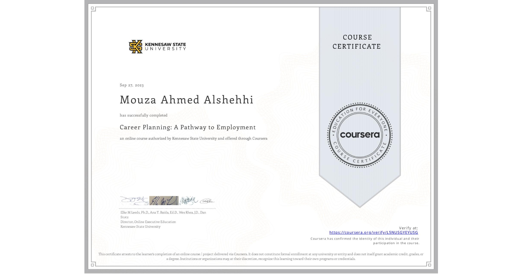 View certificate for Mouza Ahmed Alshehhi, Career Planning: A Pathway to Employment, an online non-credit course authorized by Kennesaw State University and offered through Coursera