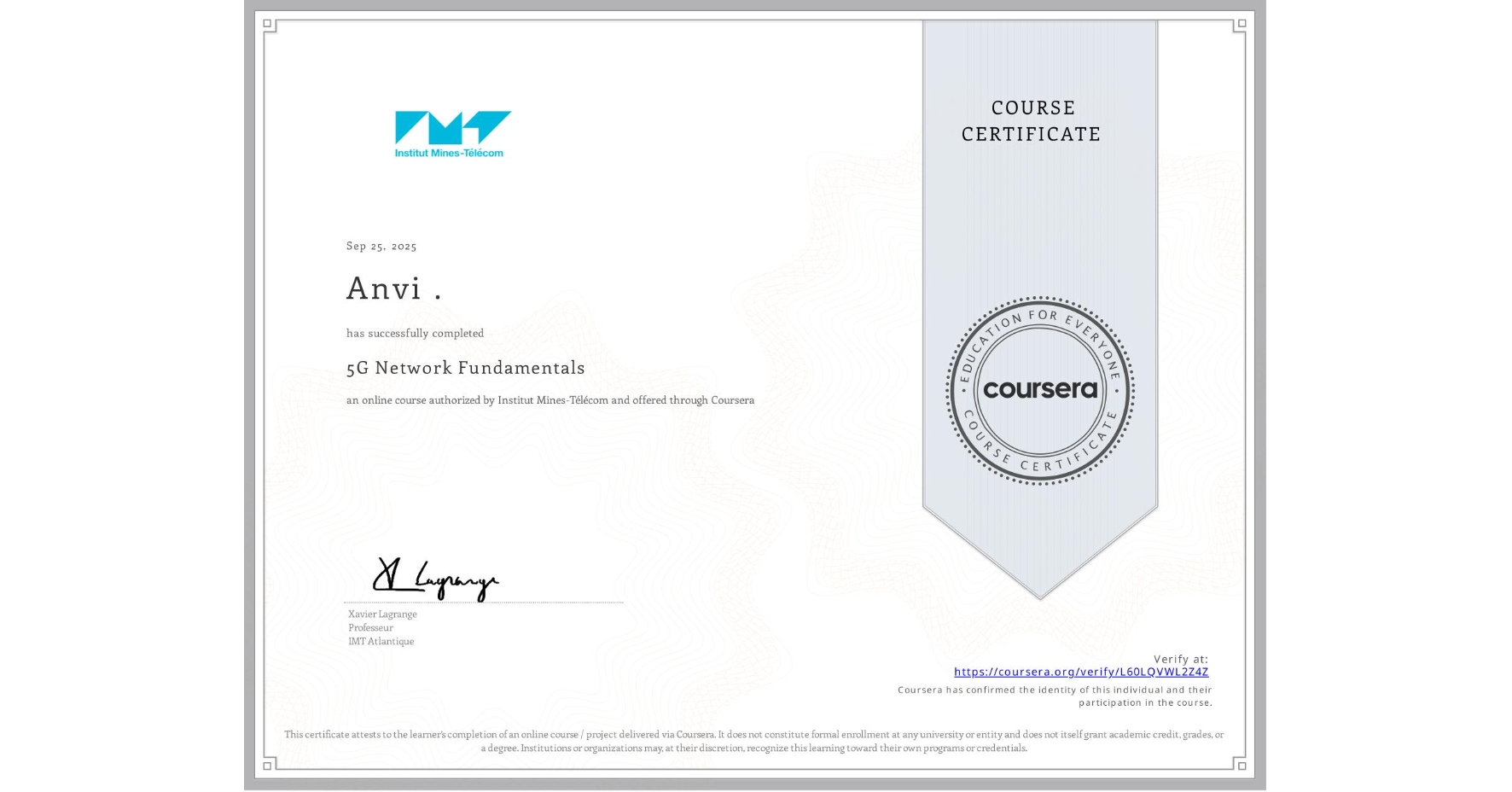 View certificate for Anvi ., 5G Network Fundamentals, an online non-credit course authorized by Institut Mines-Télécom and offered through Coursera