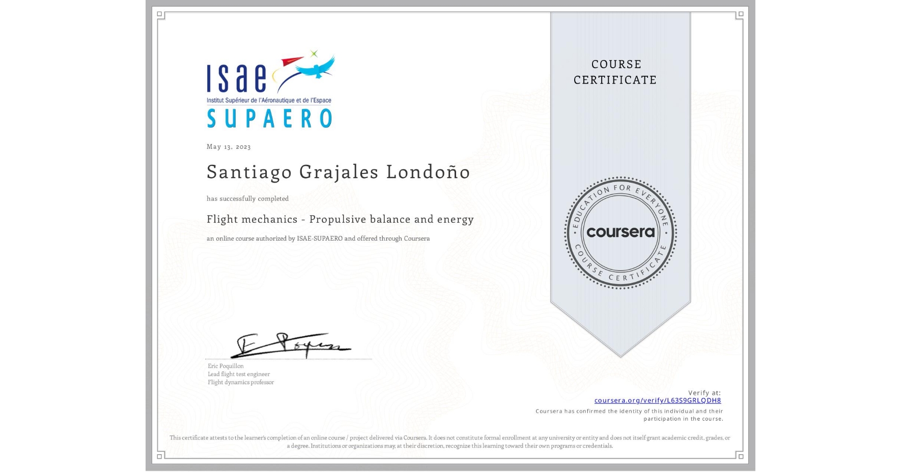 View certificate for Santiago Grajales Londoño, Flight mechanics - Propulsive balance and energy, an online non-credit course authorized by ISAE-SUPAERO and offered through Coursera