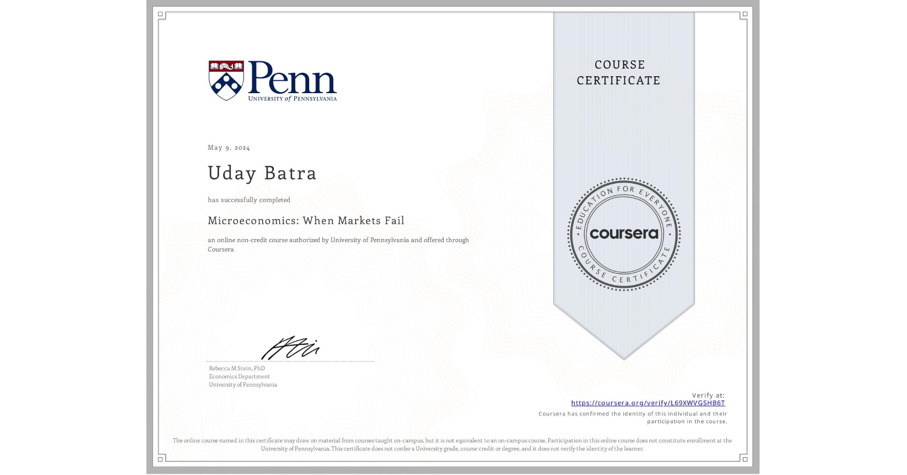 View certificate for Uday Batra, Microeconomics: When Markets Fail, an online non-credit course authorized by University of Pennsylvania and offered through Coursera