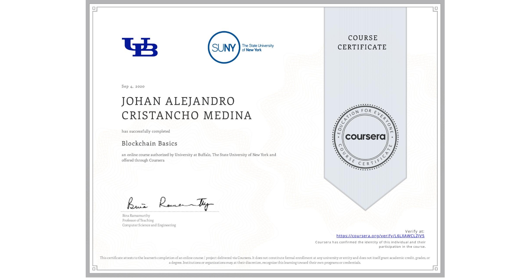 View certificate for JOHAN ALEJANDRO CRISTANCHO MEDINA, Blockchain Basics, an online non-credit course authorized by University at Buffalo & The State University of New York and offered through Coursera