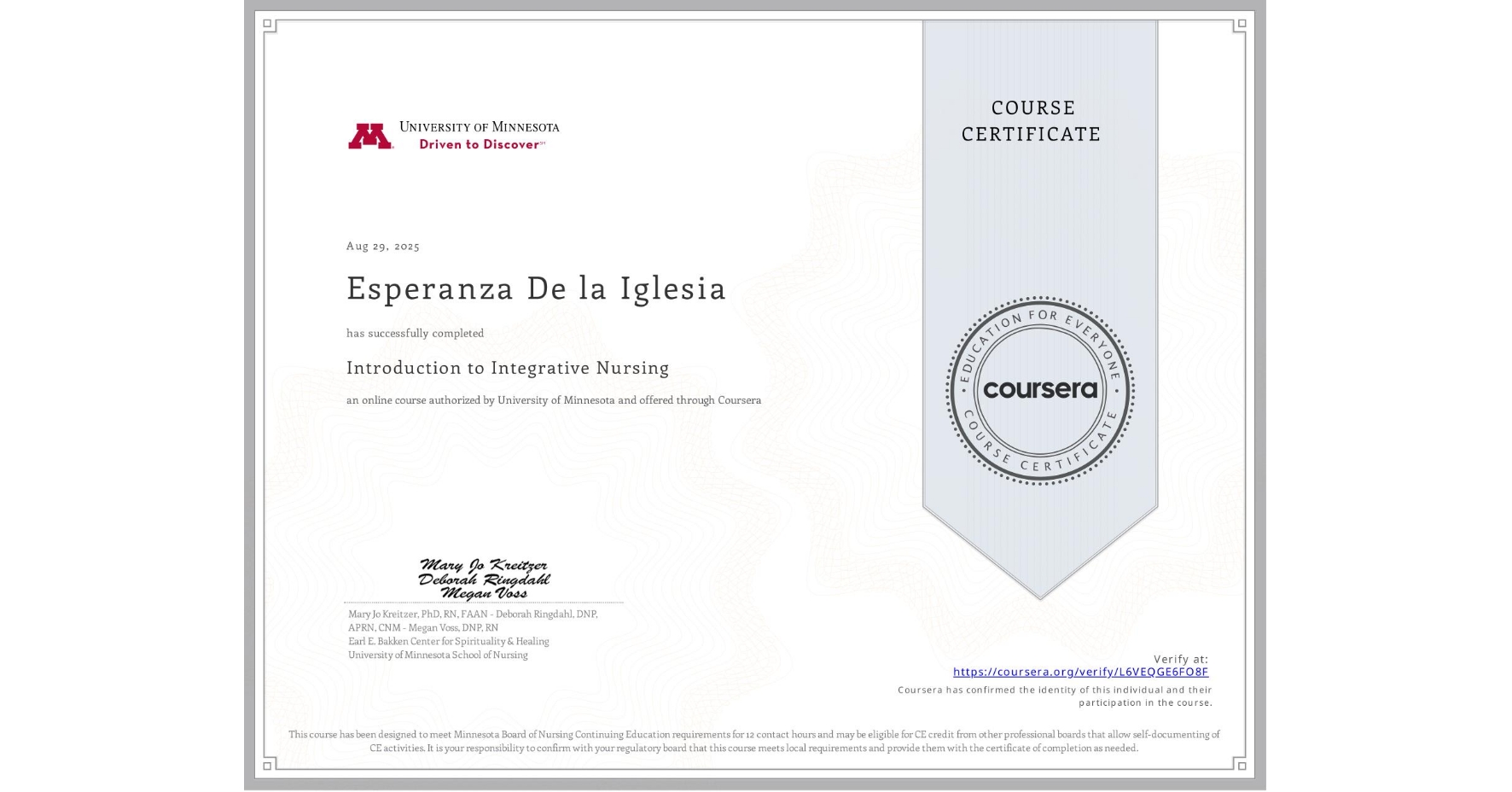 View certificate for Esperanza De la Iglesia, Introduction to Integrative Nursing, an online non-credit course authorized by University of Minnesota and offered through Coursera
