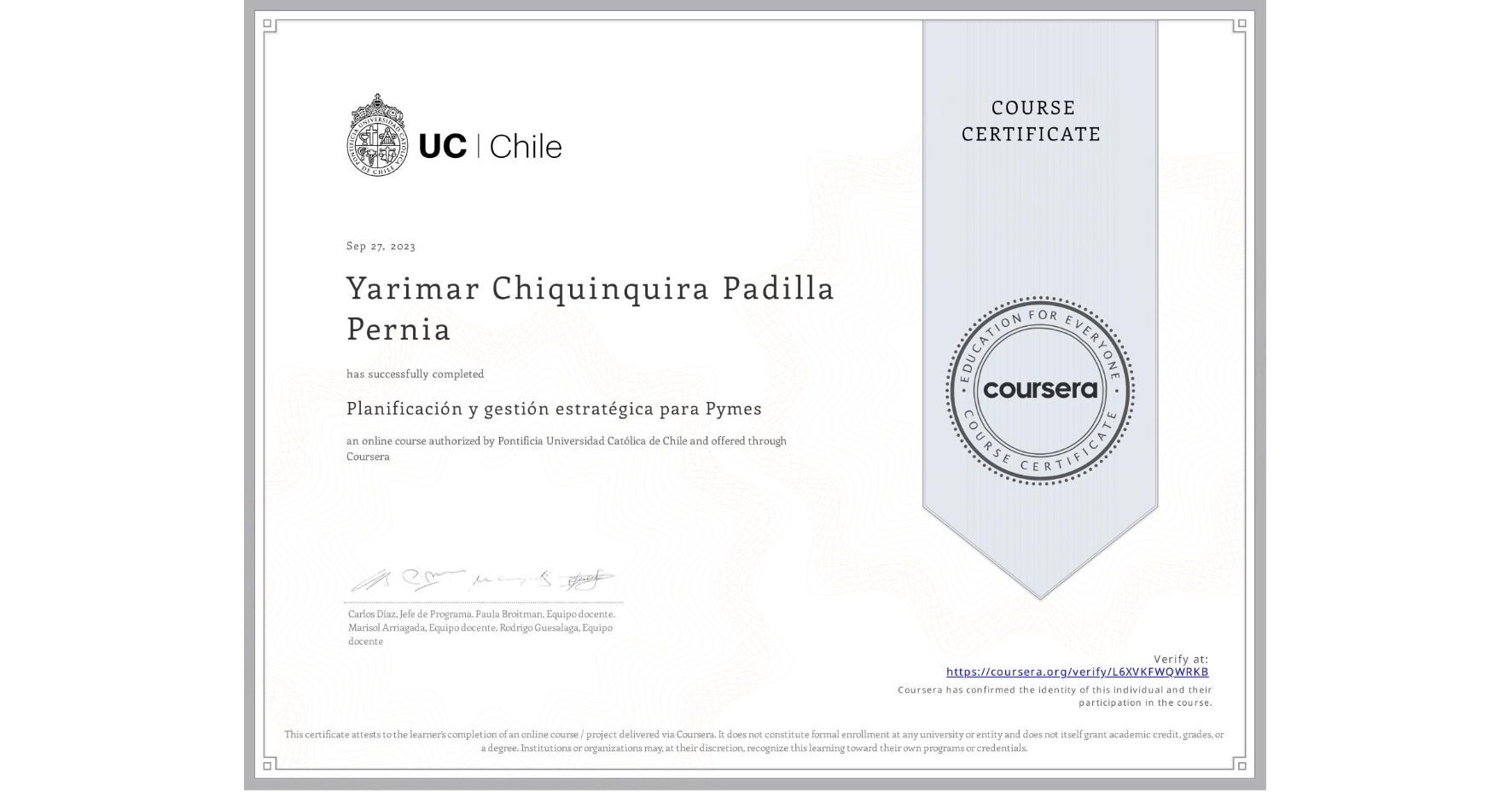View certificate for Yarimar Chiquinquira Padilla Pernia, Planificación y gestión estratégica para Pymes, an online non-credit course authorized by Pontificia Universidad Católica de Chile and offered through Coursera