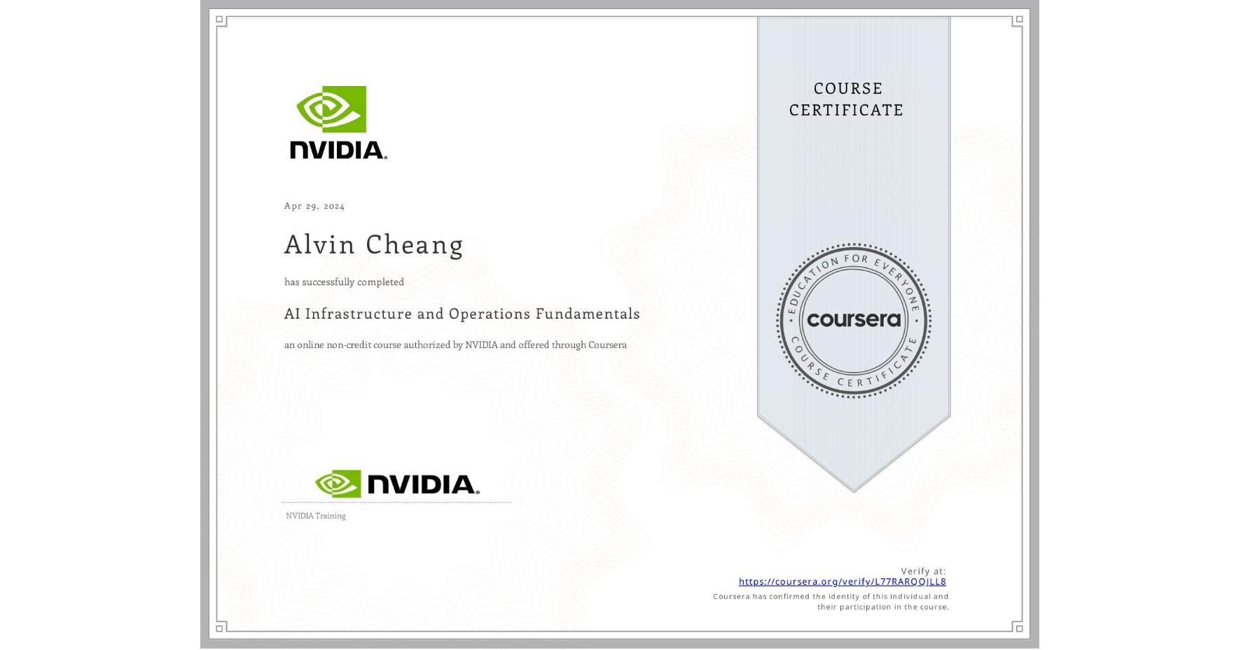 View certificate for Alvin Cheang, AI Infrastructure and Operations Fundamentals, an online non-credit course authorized by NVIDIA and offered through Coursera