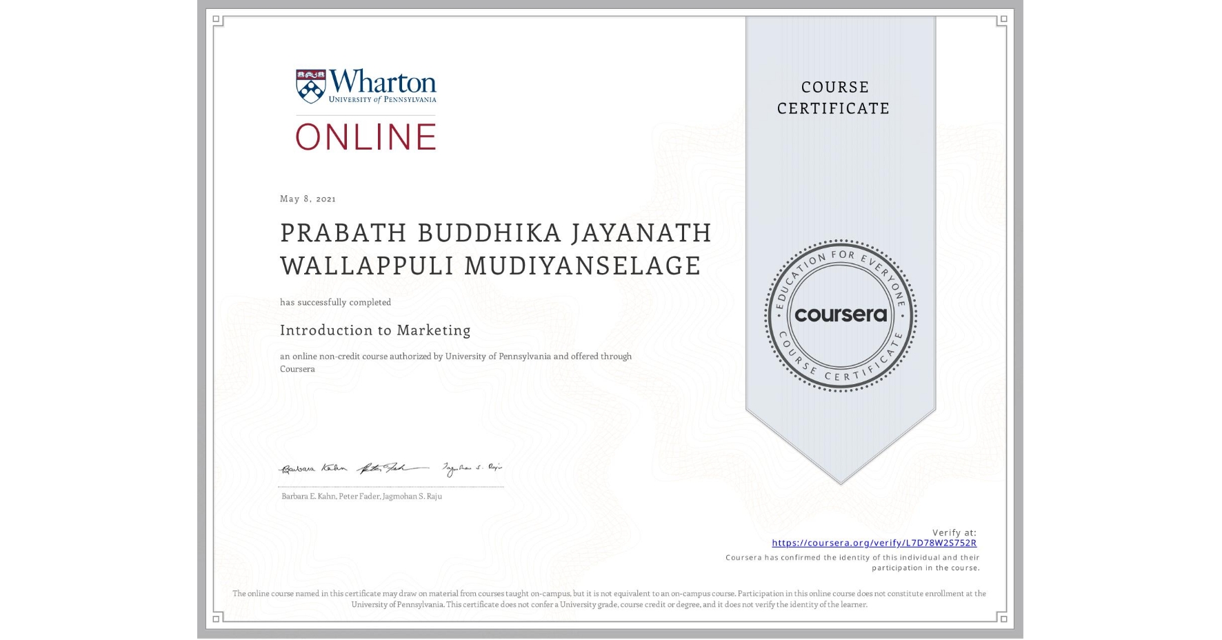 View certificate for PRABATH BUDDHIKA JAYANATH WALLAPPULI MUDIYANSELAGE, Introduction to Marketing, an online non-credit course authorized by University of Pennsylvania and offered through Coursera