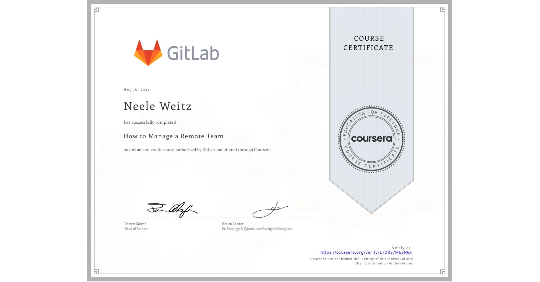 View certificate for Neele Weitz, How to Manage a Remote Team, an online non-credit course authorized by GitLab and offered through Coursera
