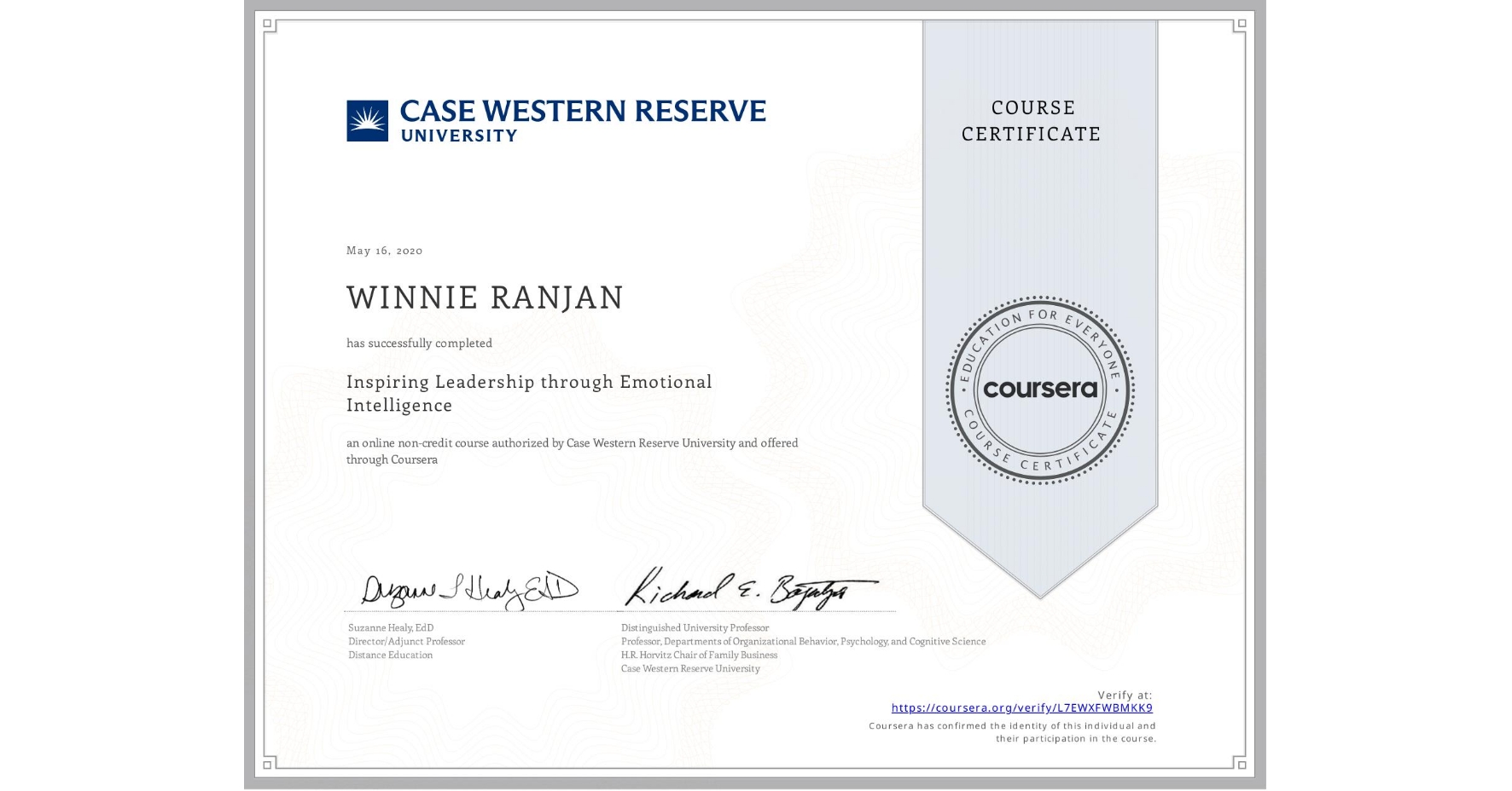 View certificate for WINNIE RANJAN, Inspiring Leadership through Emotional Intelligence, an online non-credit course authorized by Case Western Reserve University and offered through Coursera