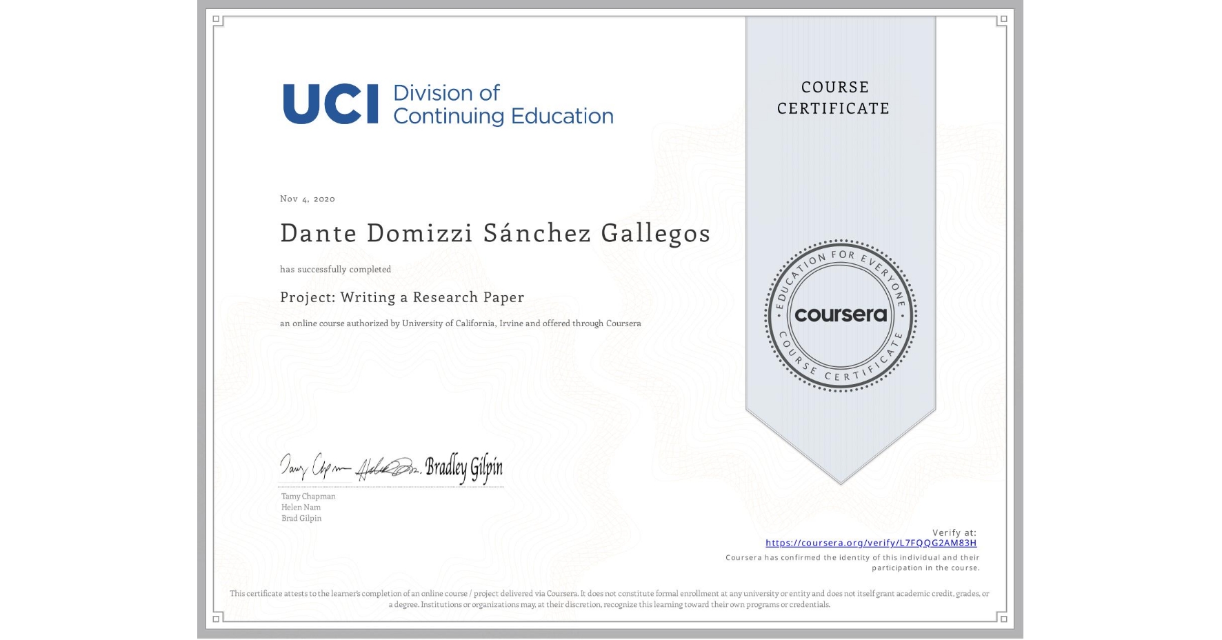 View certificate for Dante Domizzi  Sánchez Gallegos, Project: Writing a Research Paper, an online non-credit course authorized by University of California, Irvine and offered through Coursera