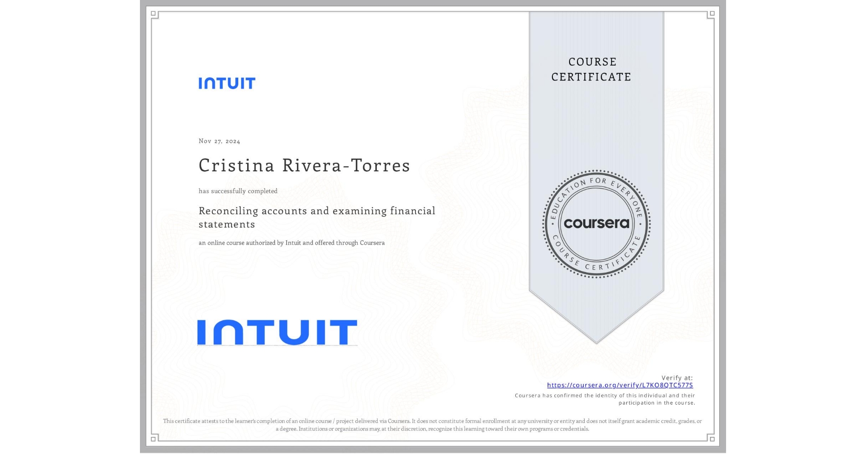 View certificate for Cristina Rivera-Torres, Reconciling accounts and examining financial statements, an online non-credit course authorized by Intuit and offered through Coursera