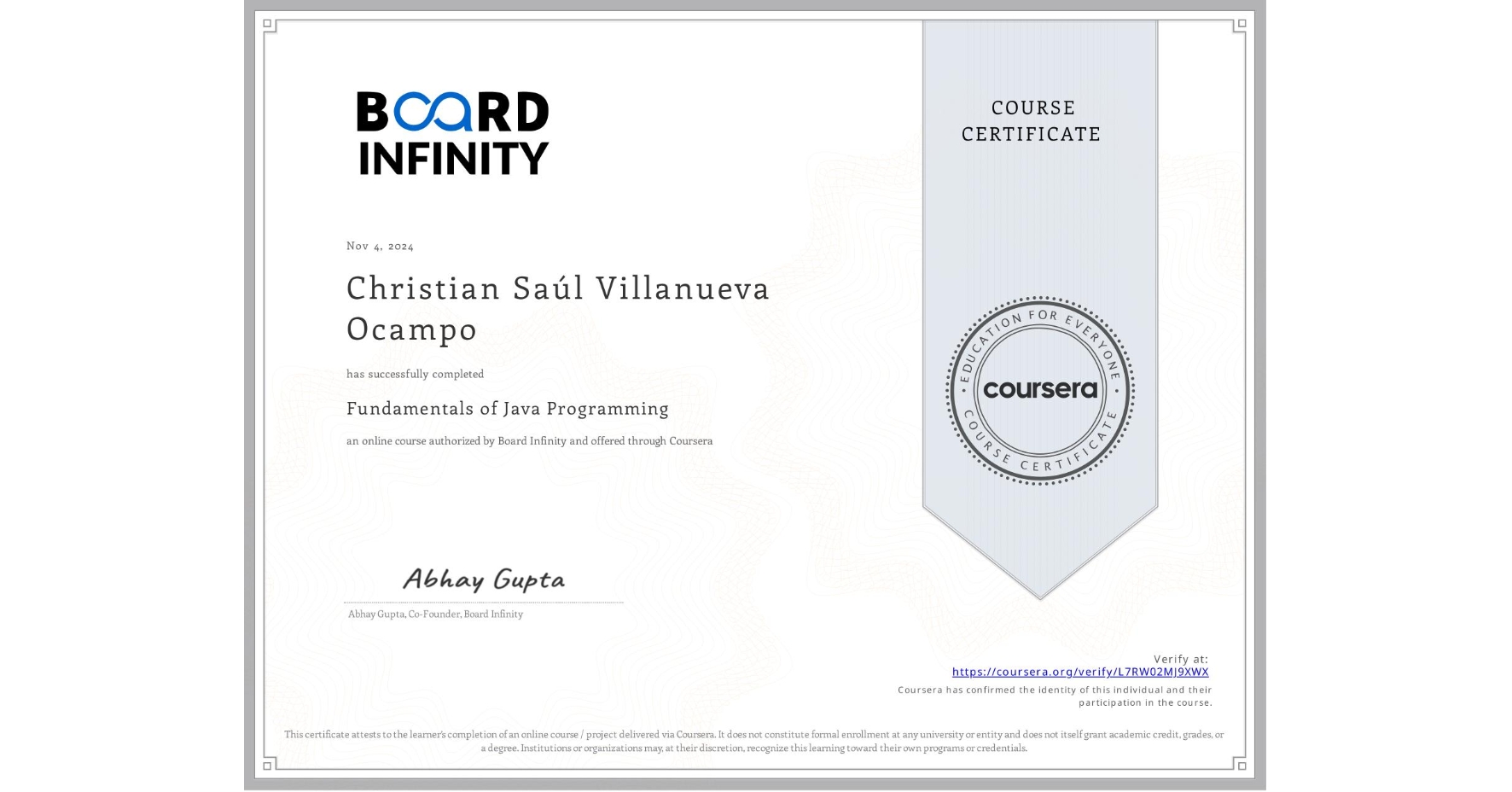 View certificate for Christian Saúl Villanueva Ocampo, Fundamentals of Java Programming, an online non-credit course authorized by Board Infinity  and offered through Coursera