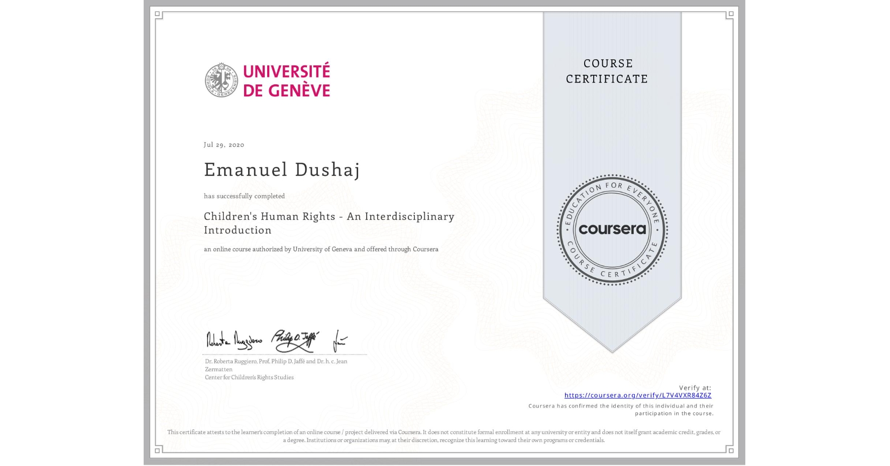 View certificate for Emanuel Dushaj, Children's Human Rights - An Interdisciplinary Introduction, an online non-credit course authorized by University of Geneva and offered through Coursera
