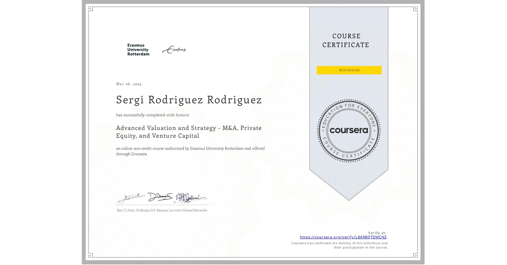 View certificate for Sergi Rodriguez Rodriguez, Advanced Valuation and Strategy - M&A, Private Equity, and Venture Capital, an online non-credit course authorized by Erasmus University Rotterdam and offered through Coursera