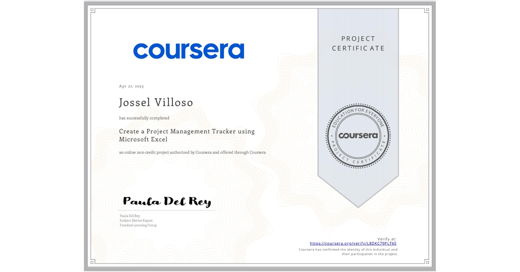 View certificate for Jossel Villoso, Create a Project Management Tracker using Microsoft Excel, an online non-credit course authorized by Coursera and offered through Coursera