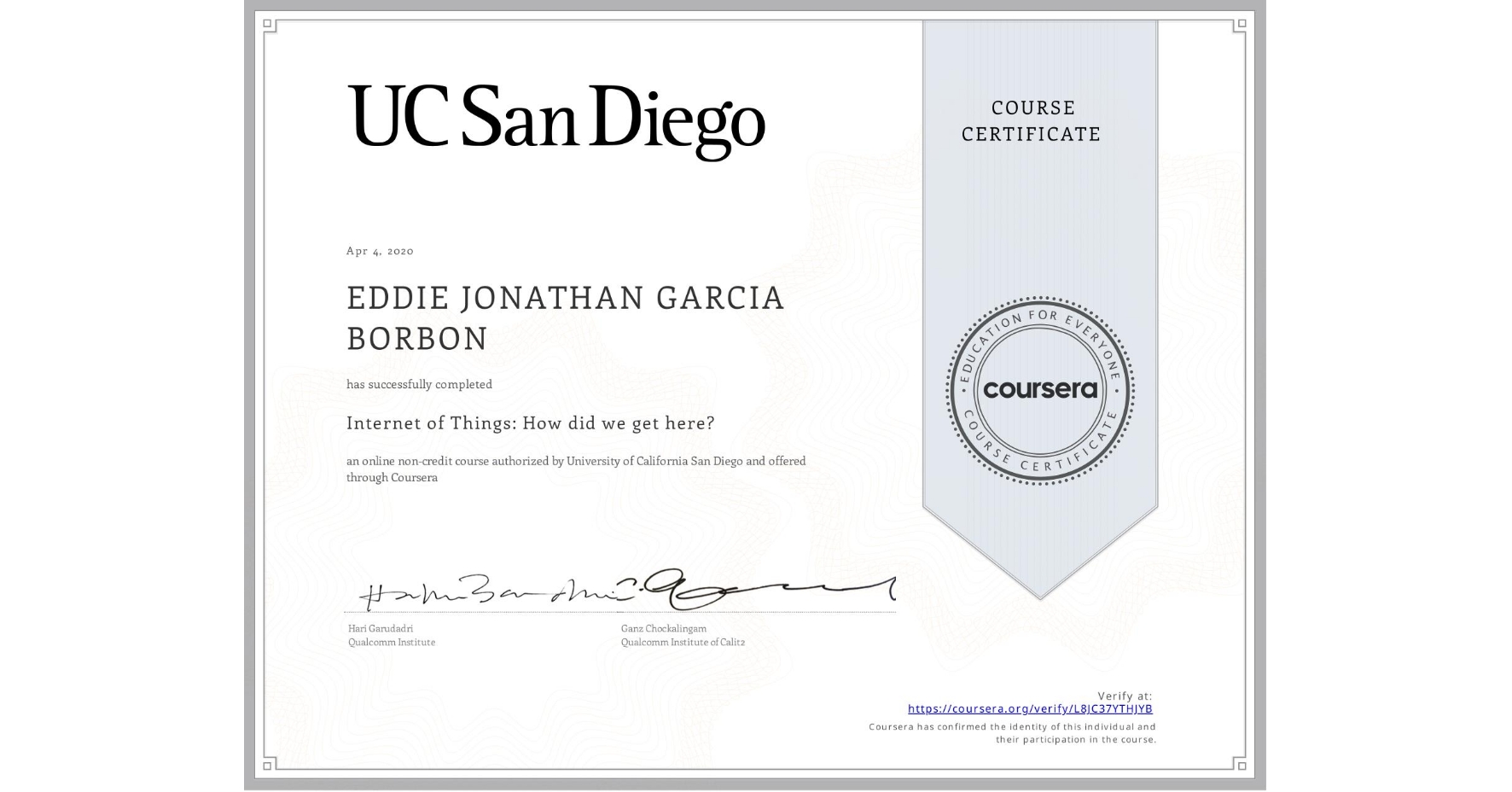 View certificate for EDDIE JONATHAN  GARCIA BORBON, Internet of Things: How did we get here?, an online non-credit course authorized by University of California San Diego and offered through Coursera