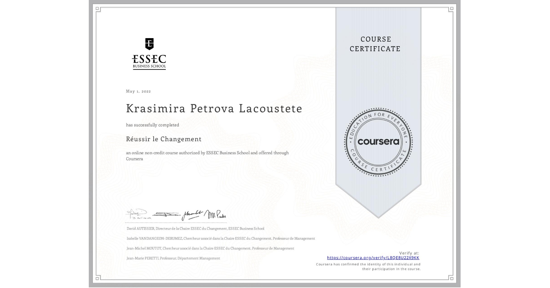 View certificate for Krasimira Petrova Lacoustete, Réussir le Changement, an online non-credit course authorized by ESSEC Business School and offered through Coursera